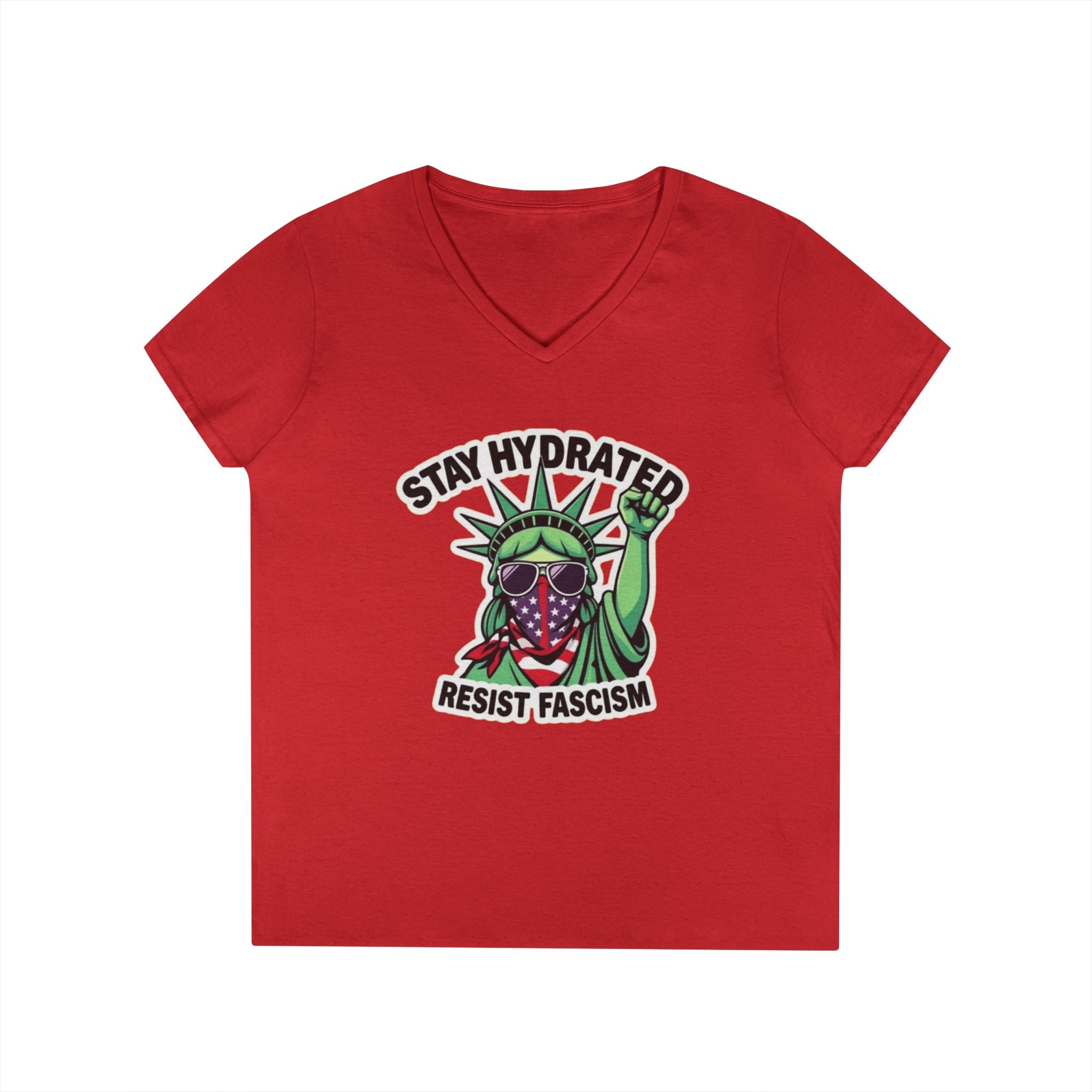 Stay Hydrated Resist Fascism V-Neck T-Shirt - Empowering Design