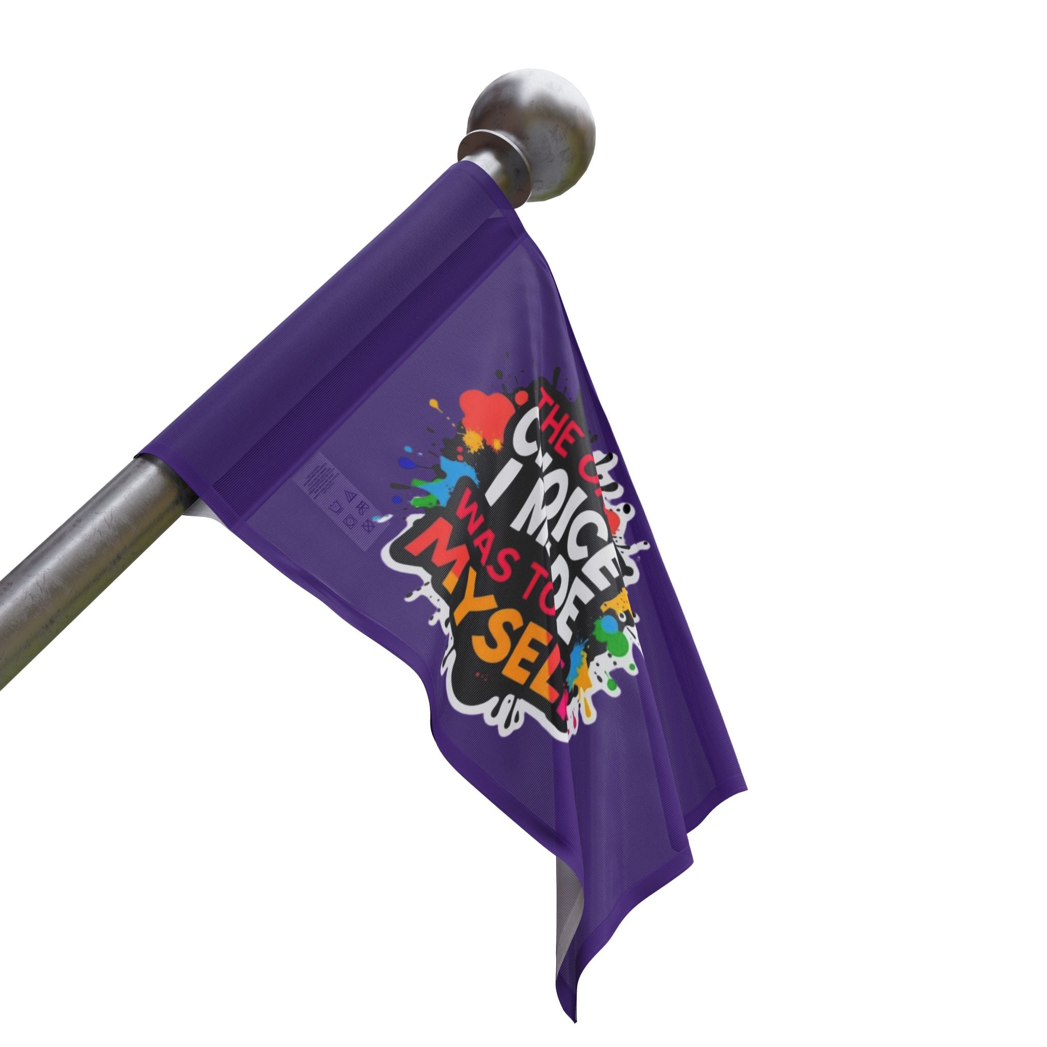 The Only Choice I Made was to Be Myself Flag