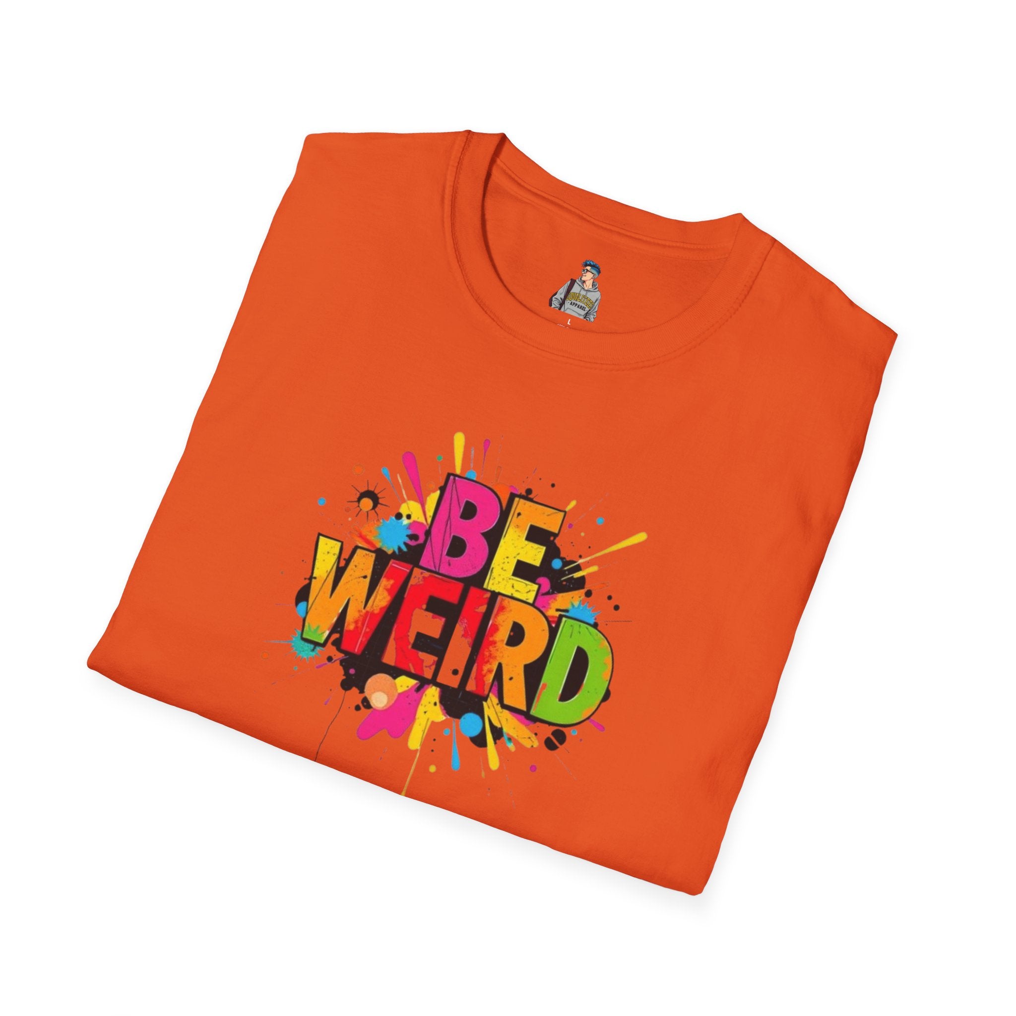 Be Weird Unisex Softstyle T-Shirt - Fun and Colorful Graphic Tee for Self-Expression