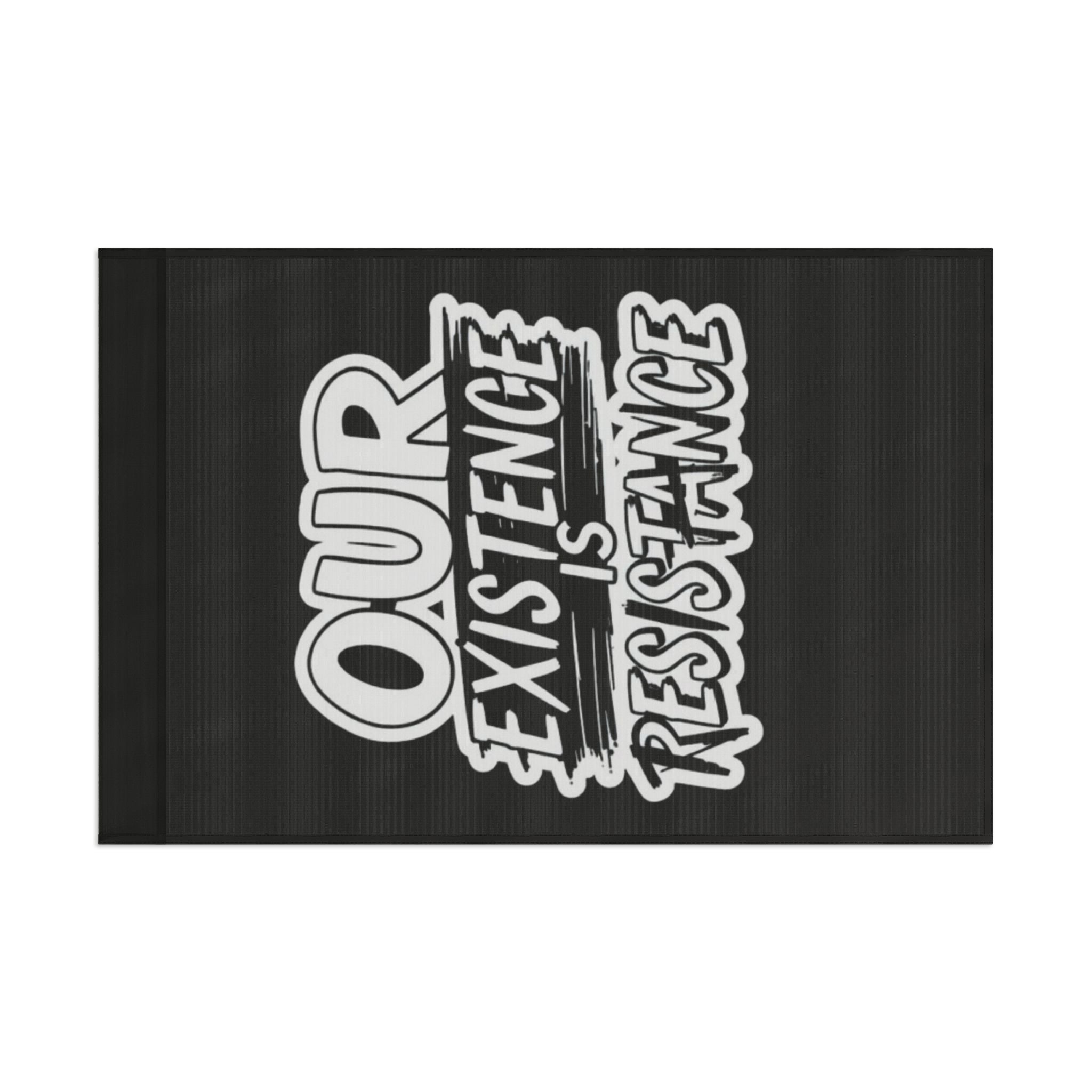 Our Existence is Resistance - Protest Flag