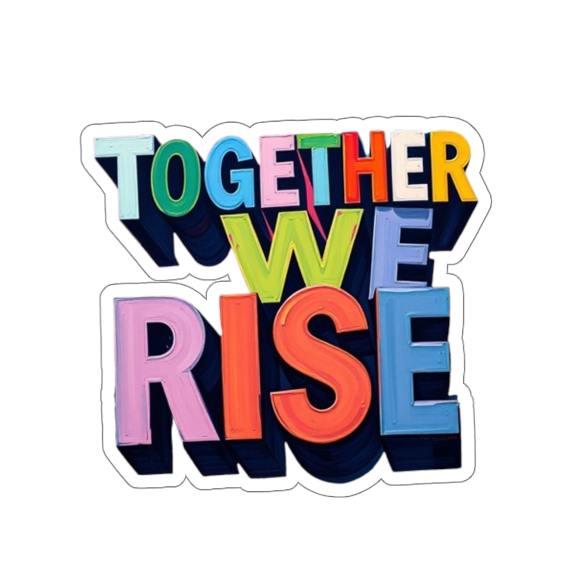 Die-Cut Stickers - Together We Rise