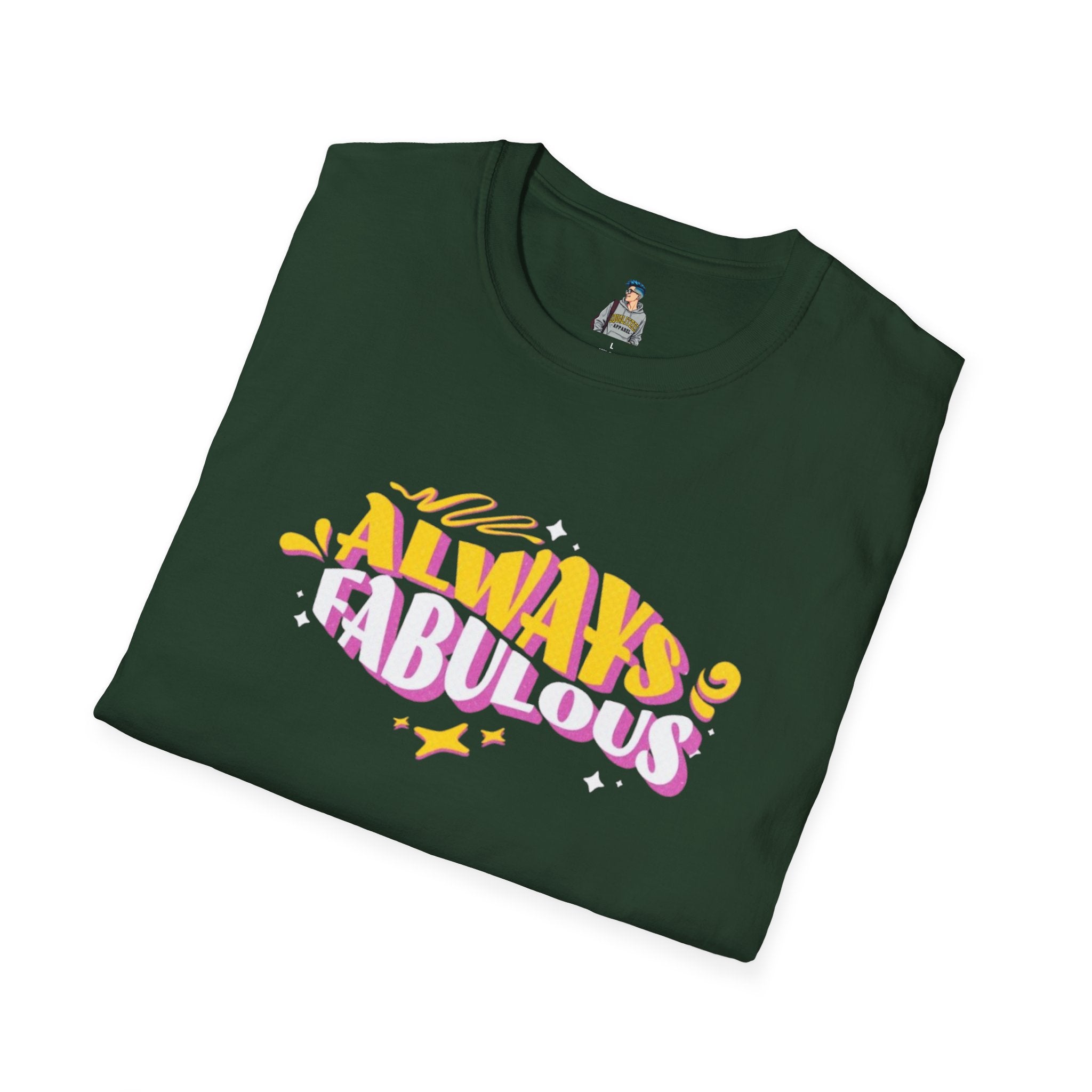 Always Fabulous Unisex Softstyle T-Shirt