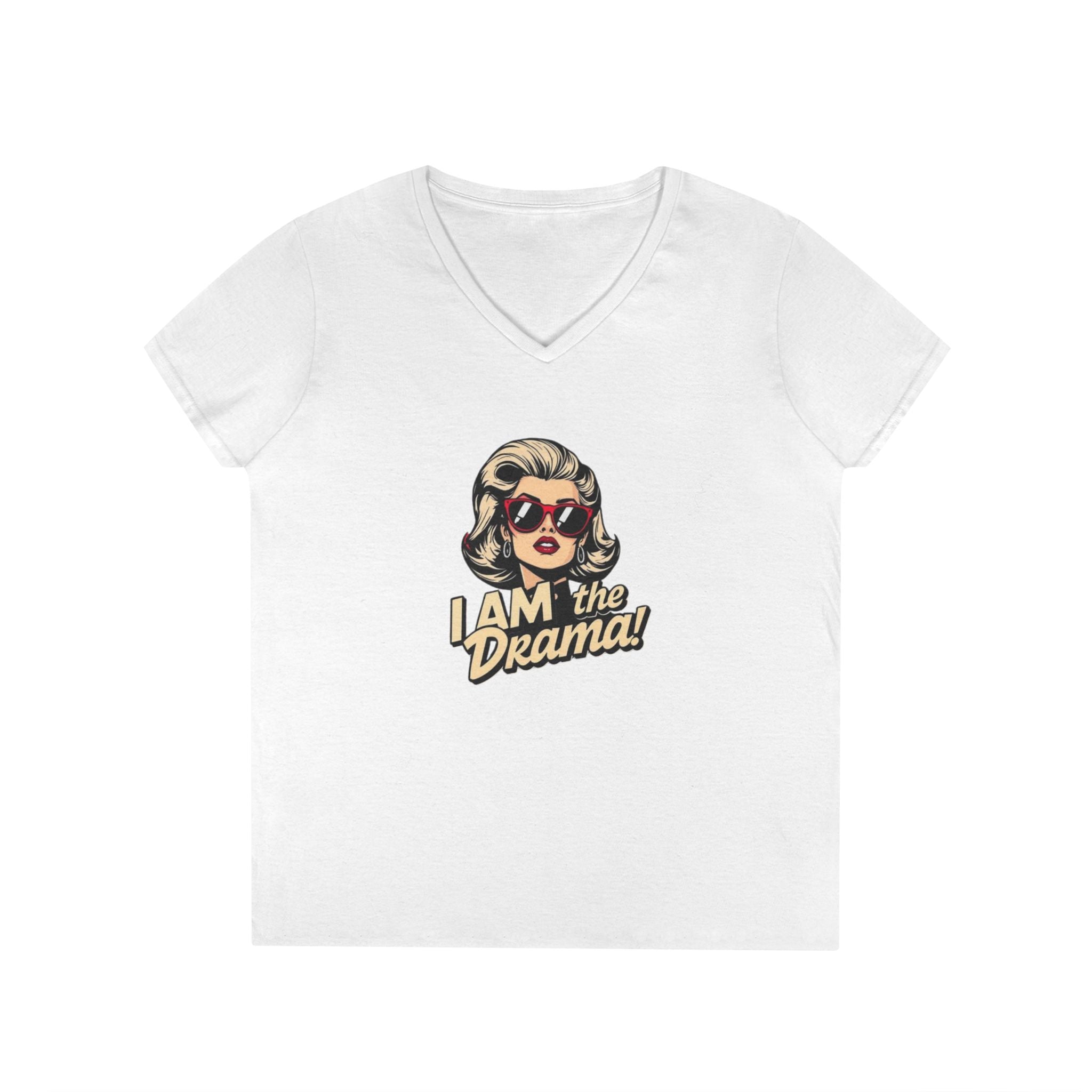 Funny Ladies' V-Neck T-Shirt - 'I AM the Drama!' Comedy Tee for Confident Women