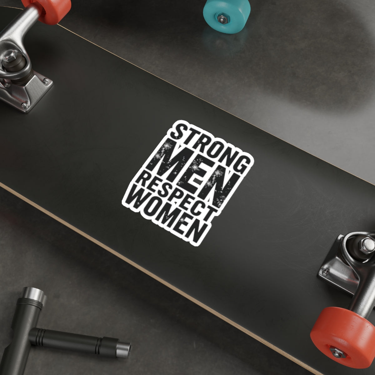 Die-Cut Stickers - STRONG MEN RESPECT WOMEN