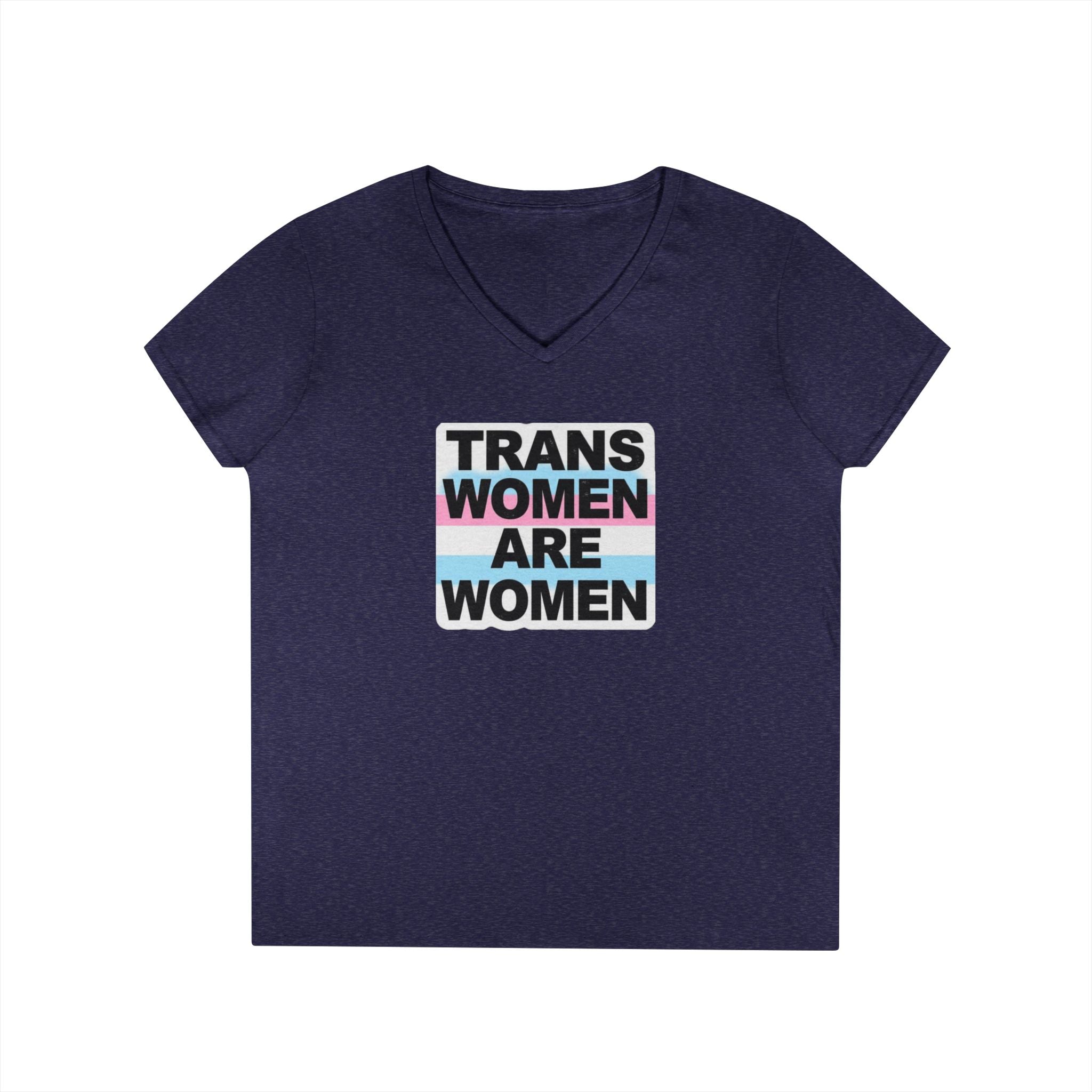 Trans Women Are Women V-Neck T-Shirt - Empowerment Tee for Allies