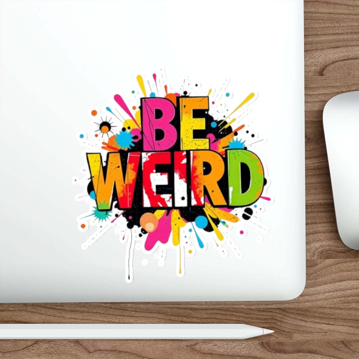 Die-Cut Stickers - BE WEIRD