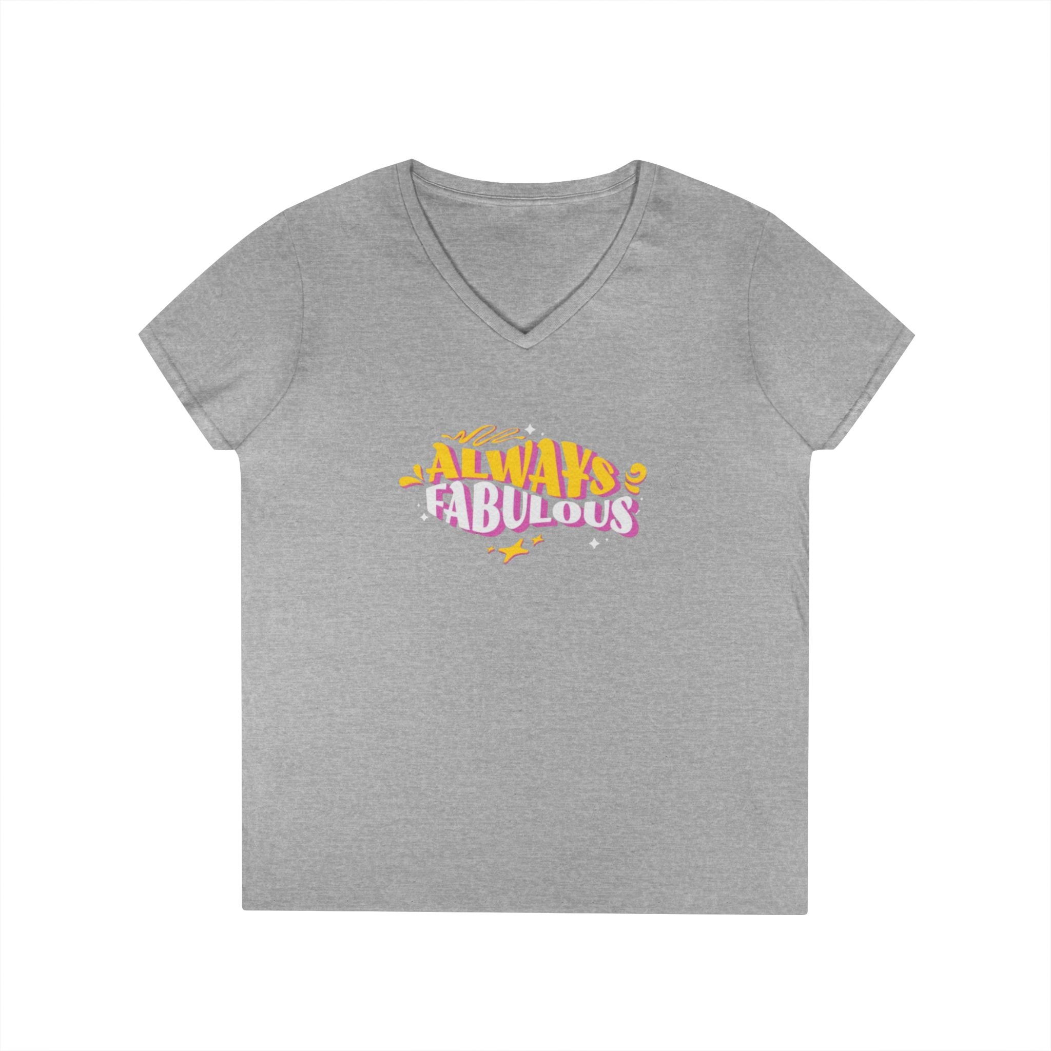 Always Fabulous Ladies' V-Neck T-Shirt - Stylish Casual Wear for Confident Women