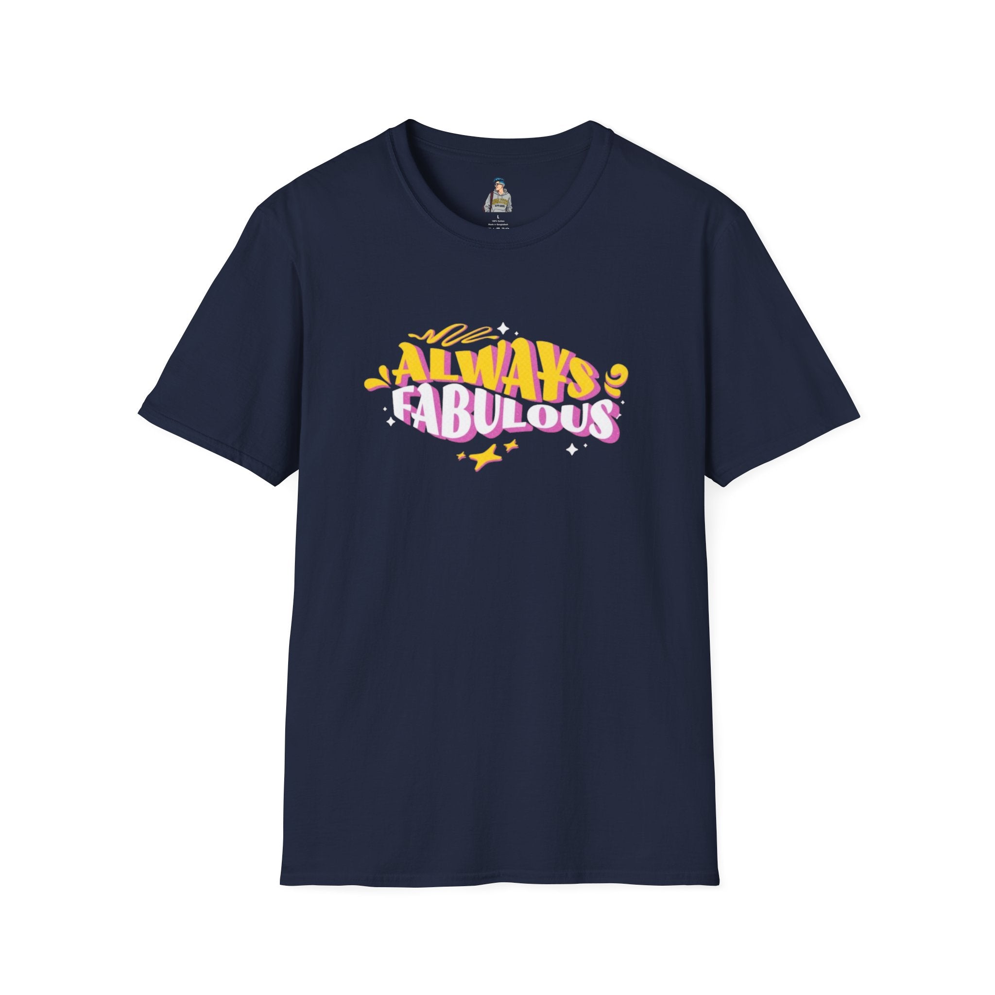 Always Fabulous Unisex Softstyle T-Shirt