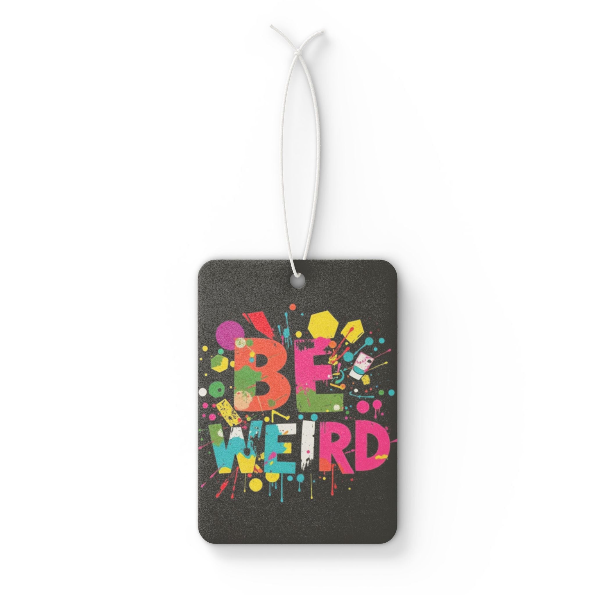 BE WEIRD Car Air Freshener - Eclectic and Aromatic