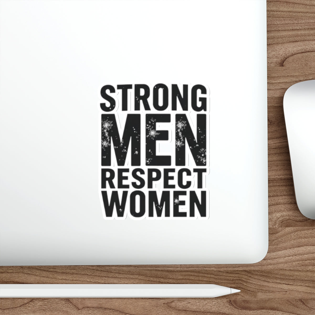 Die-Cut Stickers - STRONG MEN RESPECT WOMEN