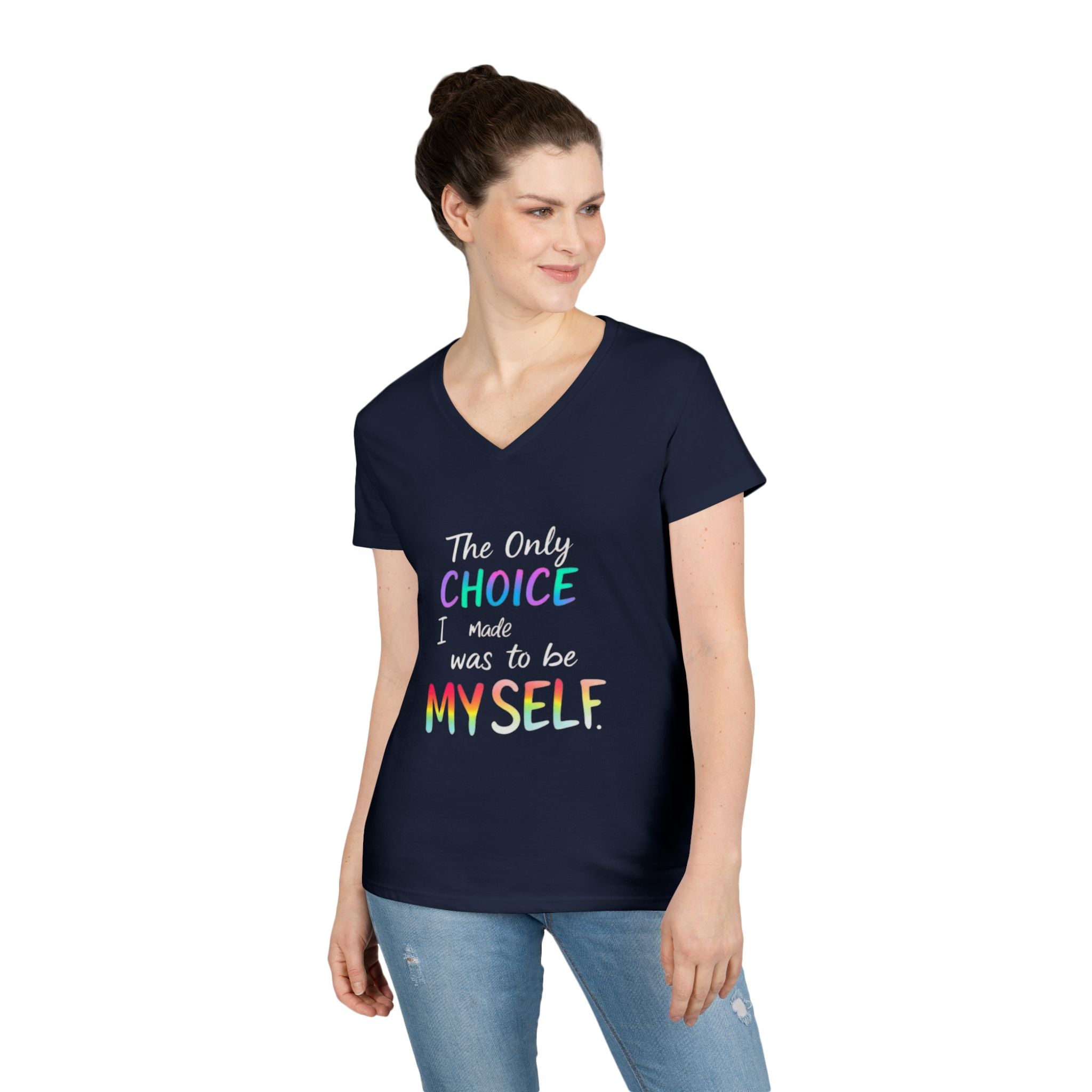 Empowering Ladies' V-Neck T-Shirt - "The Only Choice I Made Was to Be Myself" - Perfect for Everyday Wear and Self-Love Celebrations