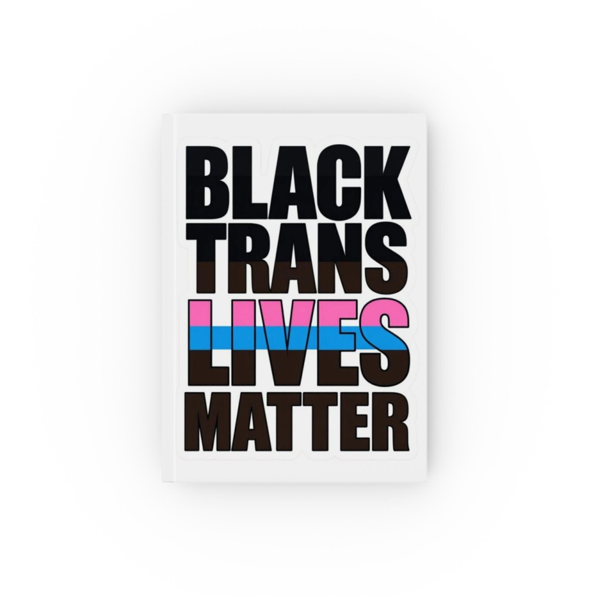 Black Trans Lives Matter Hard Backed Journal - Perfect for Gifts, Journaling, and Celebrations