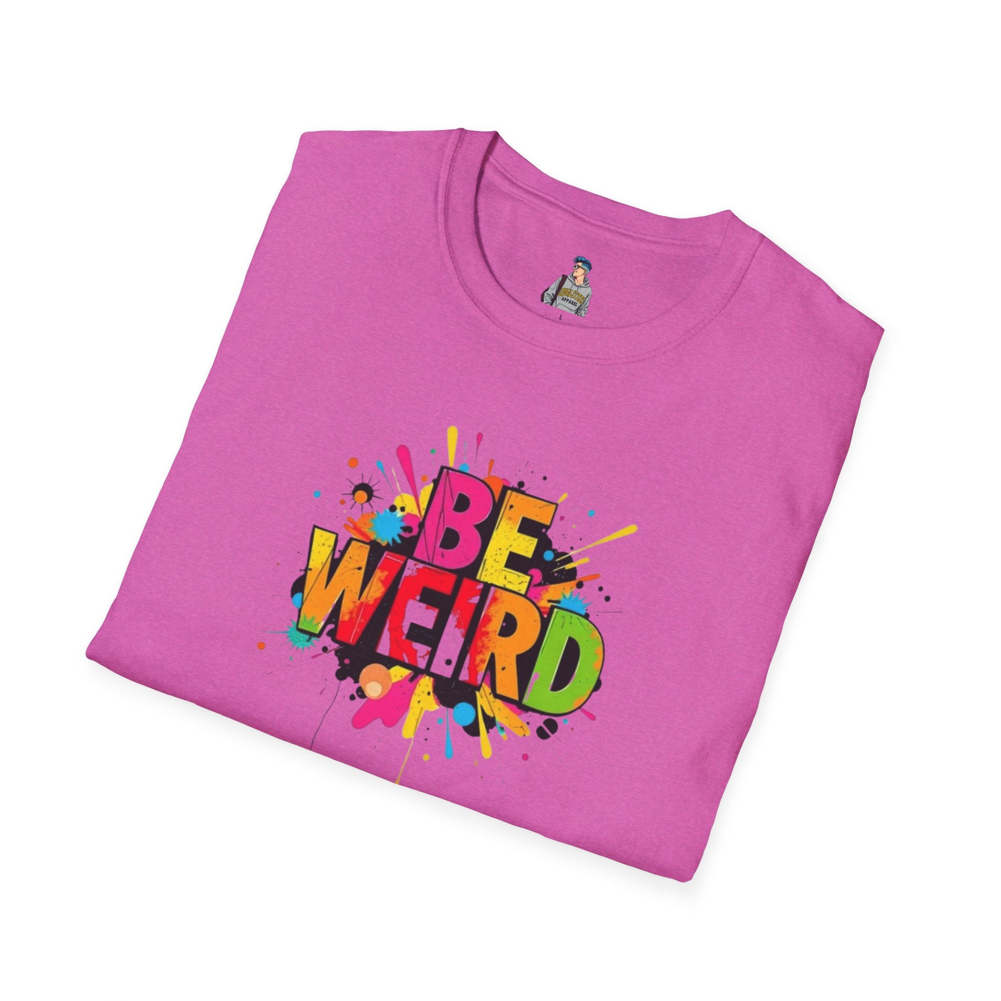 Be Weird Unisex Softstyle T-Shirt - Fun and Colorful Graphic Tee for Self-Expression