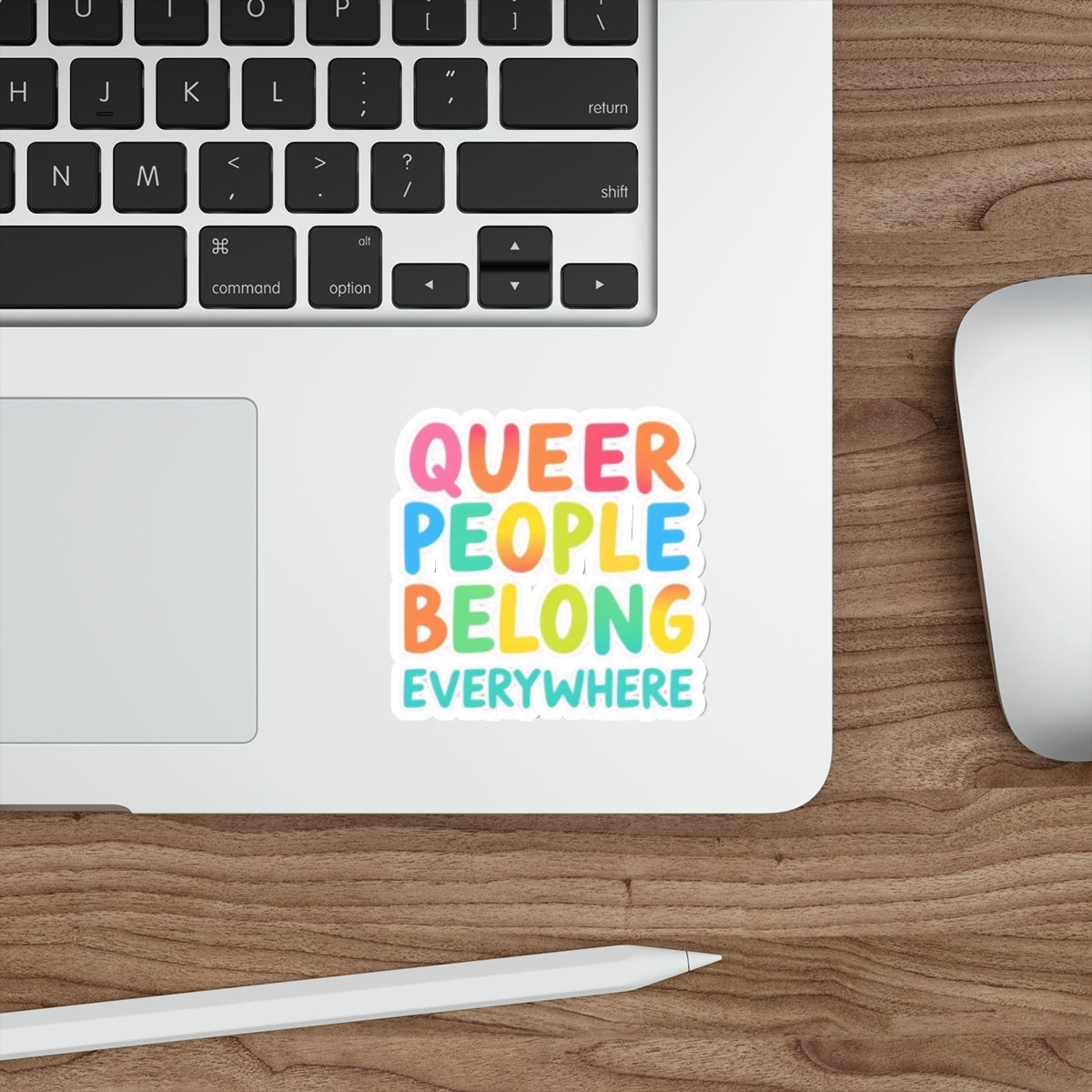 Die-Cut Stickers - QUEER PEOPLE BELONG EVERYWHERE