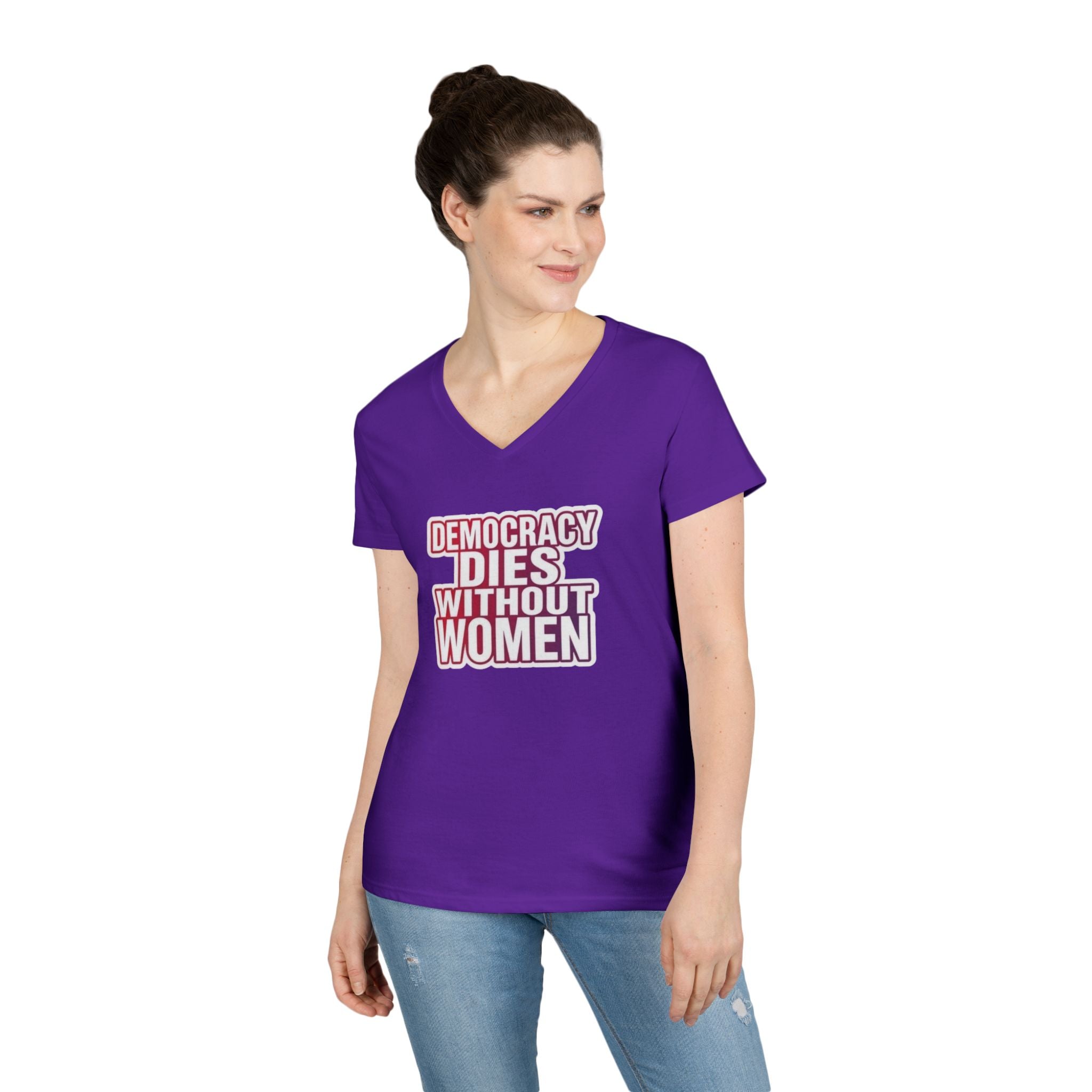 Empowering Women’s V-Neck T-Shirt - 'Democracy Dies Without Women' - Feminist Apparel