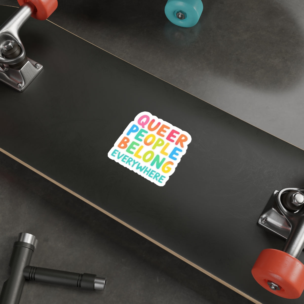Die-Cut Stickers - QUEER PEOPLE BELONG EVERYWHERE
