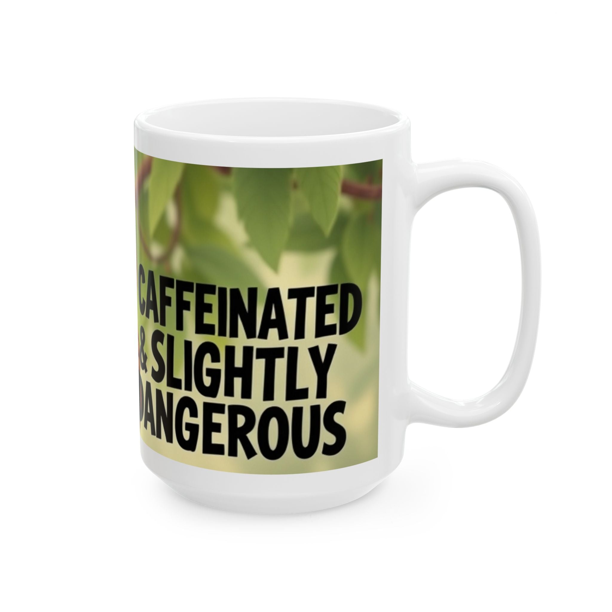 Caffeinated & Slightly Dangerous Sloth - Ceramic Mug - Perfect Gift for Coffee Lovers