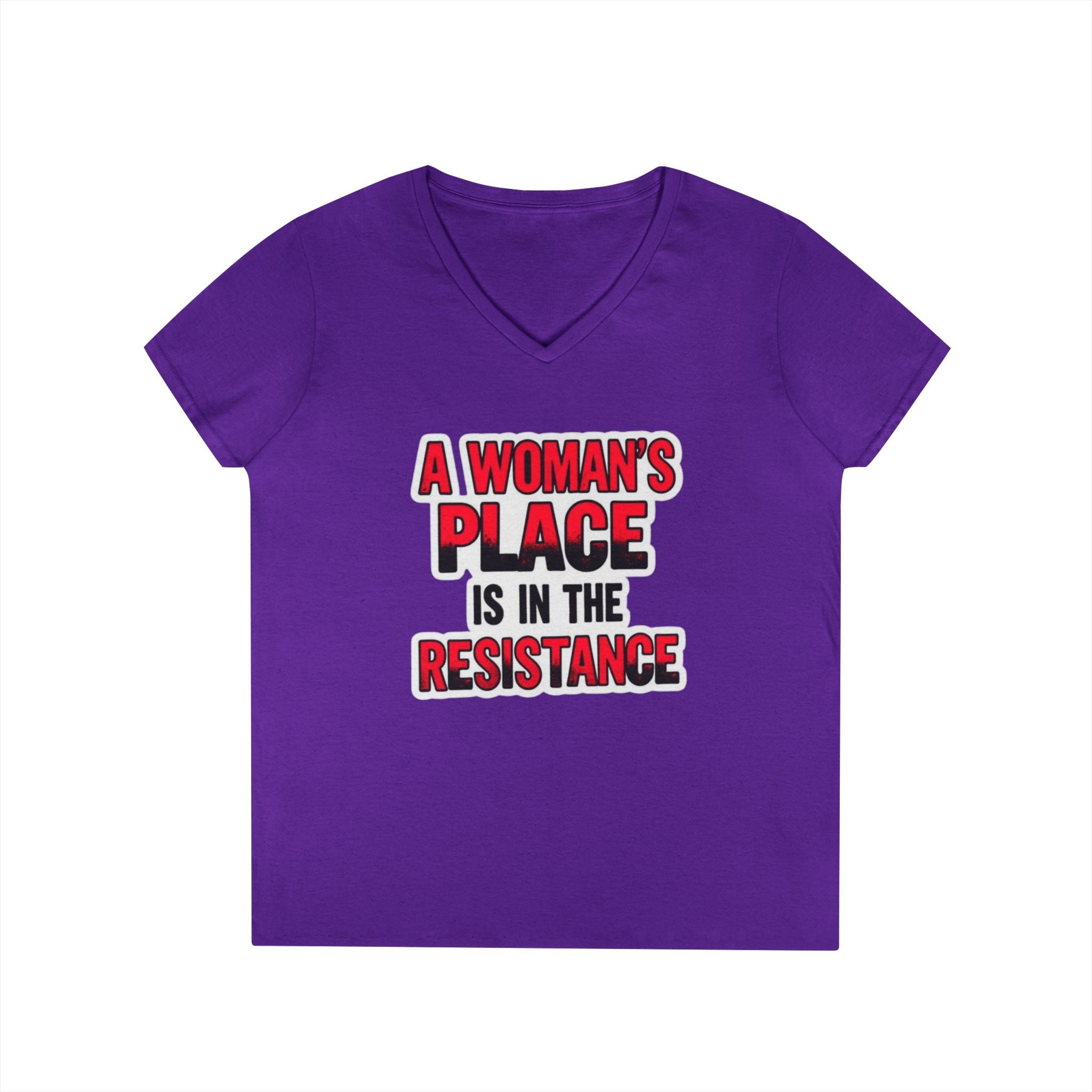 Empowering V-Neck T-Shirt - "A Woman's Place Is In The Resistance"