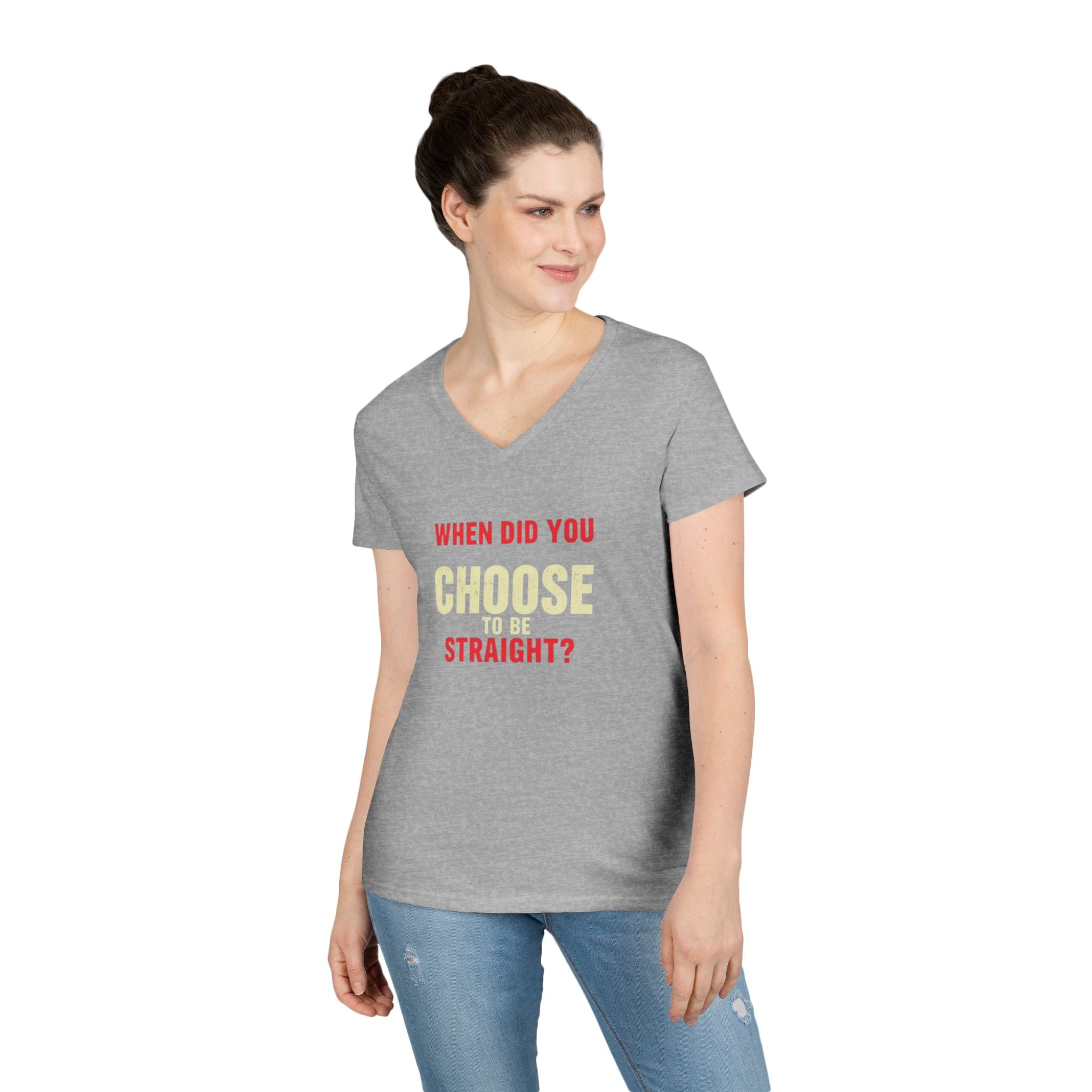 Funny Ladies' V-Neck T-Shirt - "When Did You Choose to Be Straight?" Pride Tee