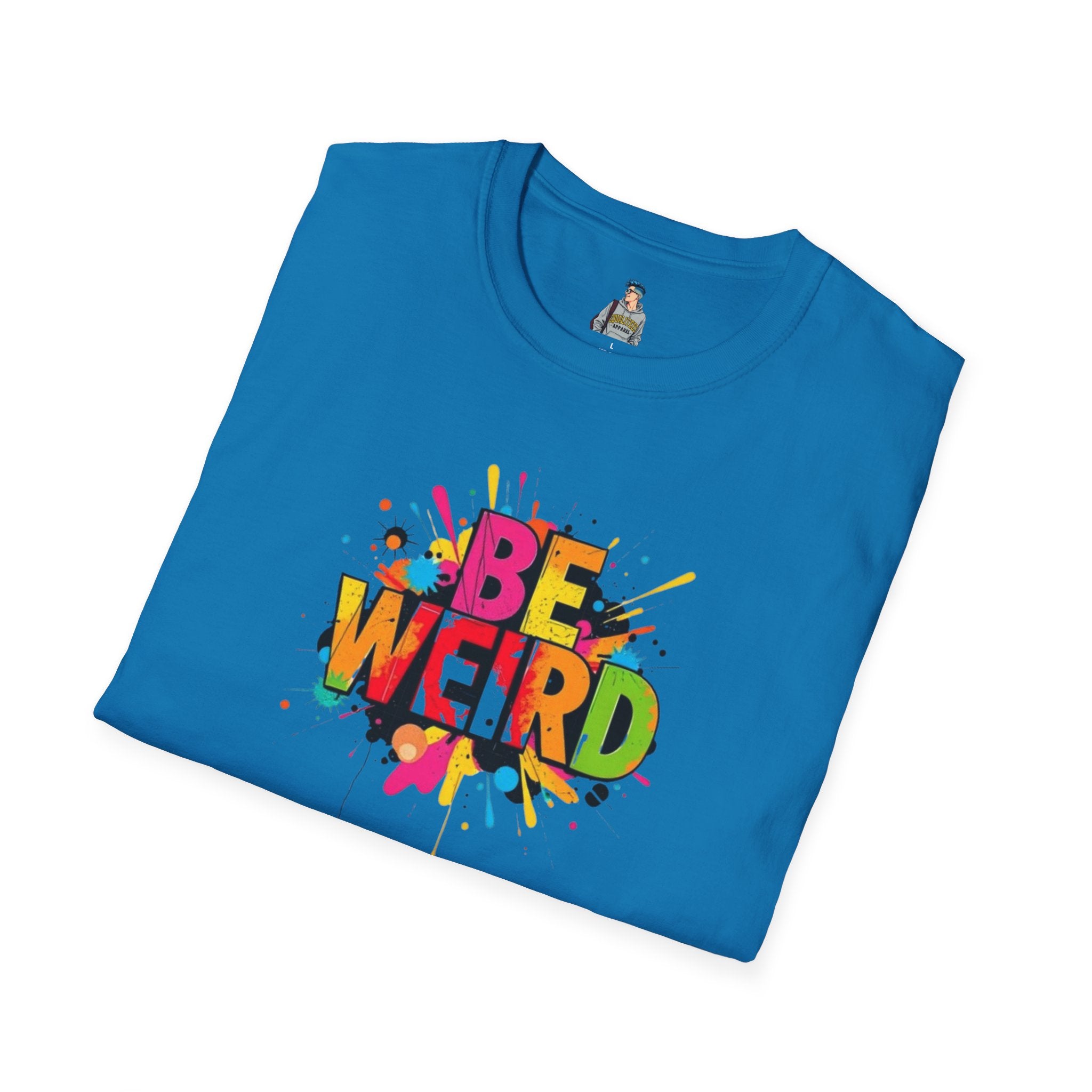 Be Weird Unisex Softstyle T-Shirt - Fun and Colorful Graphic Tee for Self-Expression