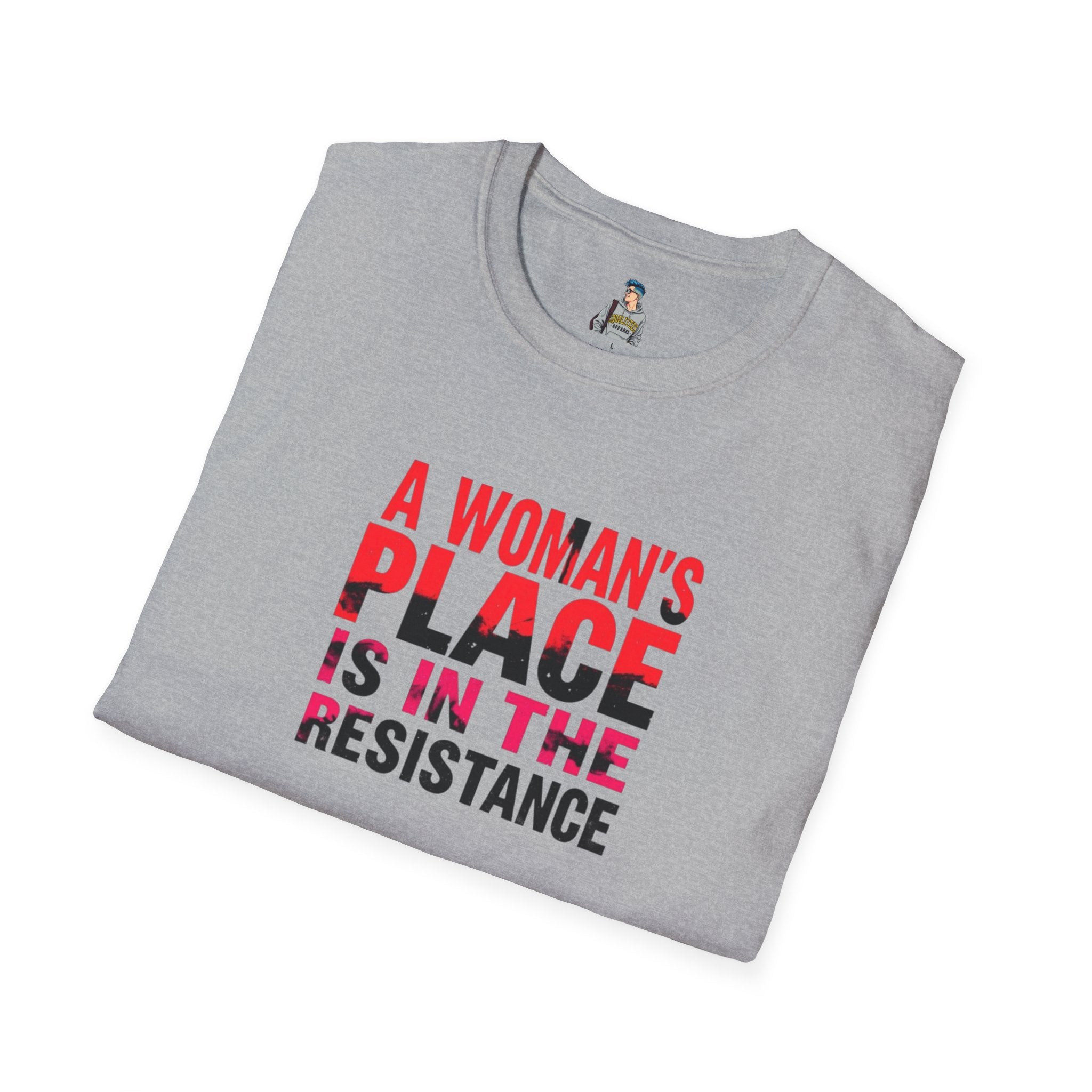 A Woman's Place Is in the Resistance Unisex Softstyle T-Shirt