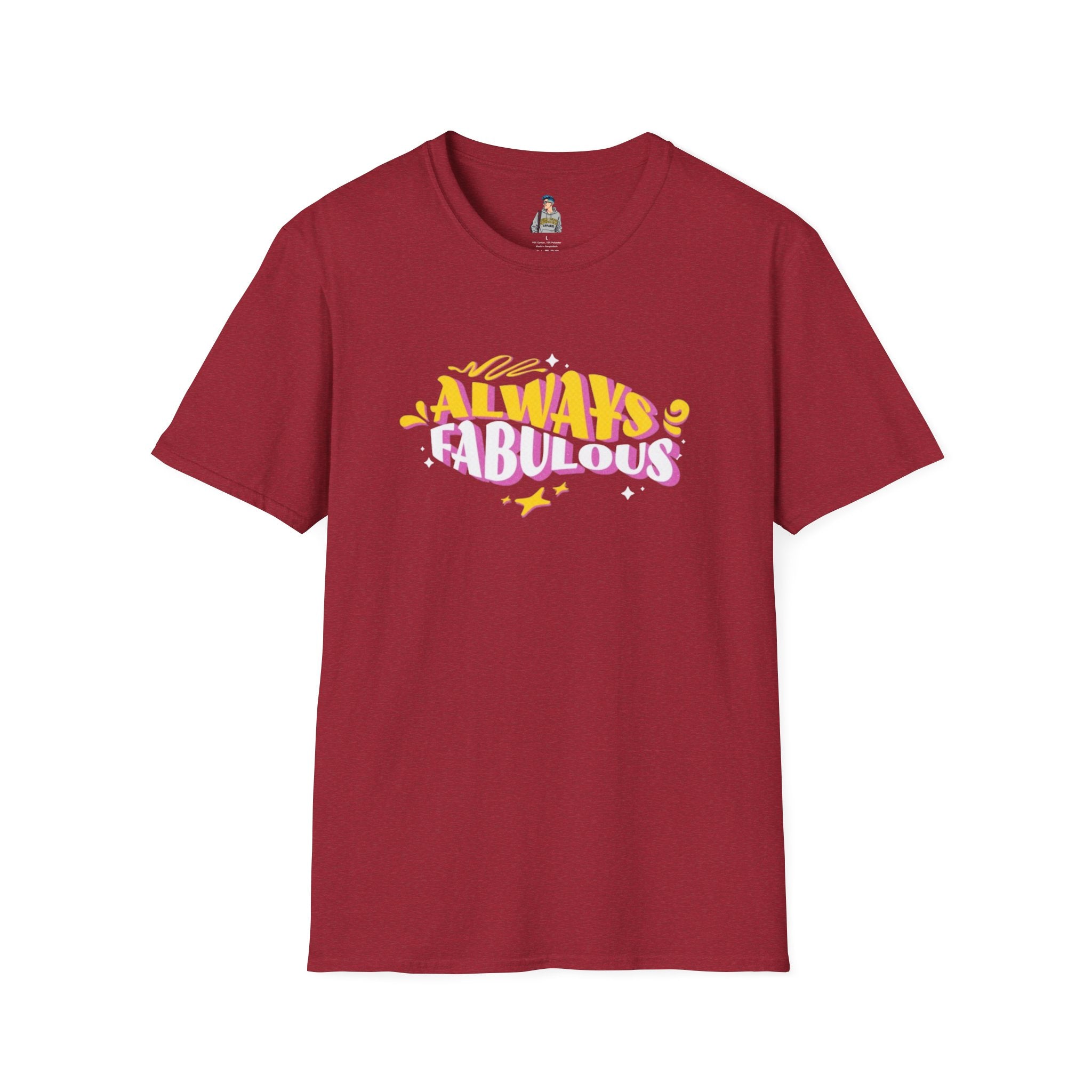 Always Fabulous Unisex Softstyle T-Shirt