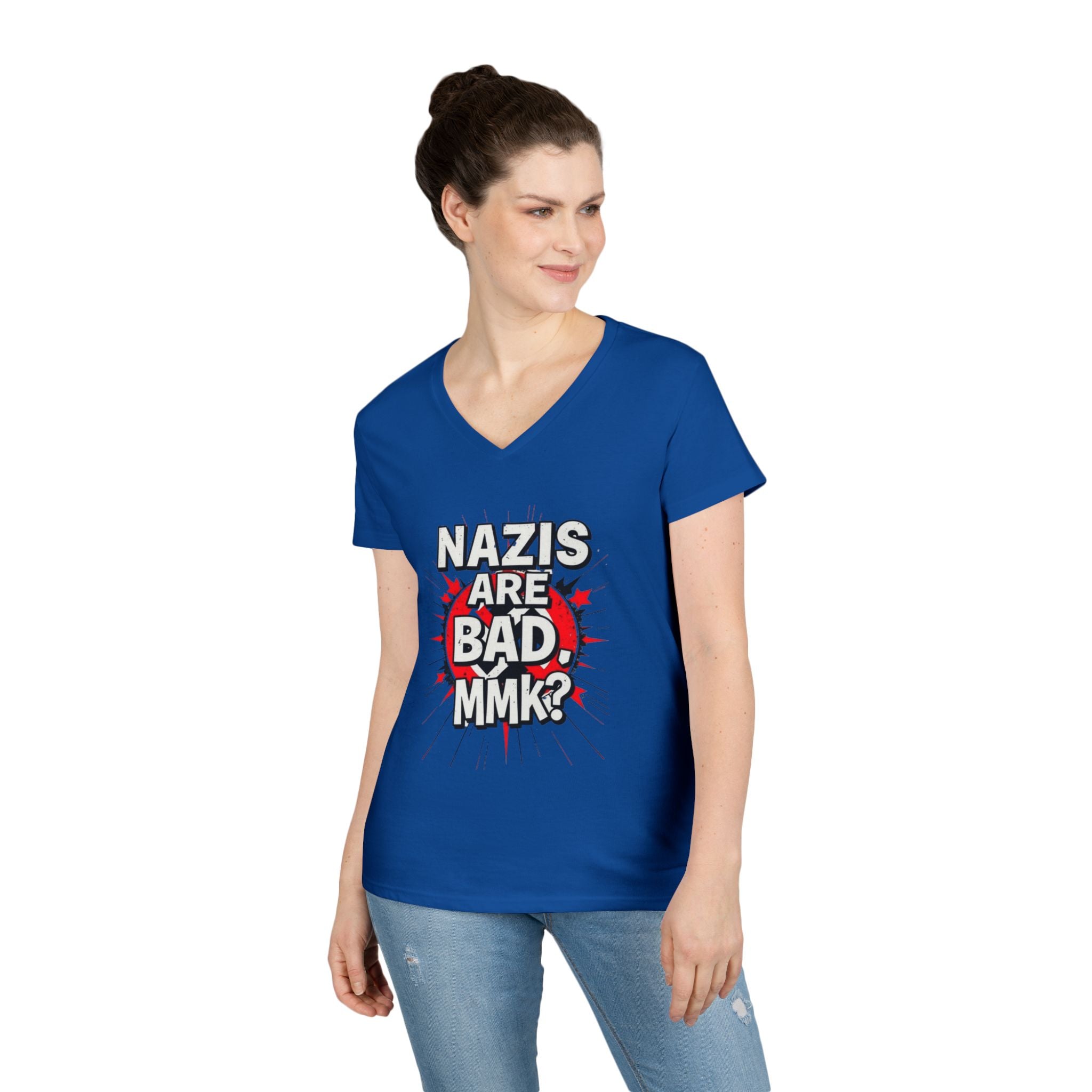 Empowered V-Neck T-Shirt - "Nazis are Bad, MMK?" Statement Tee