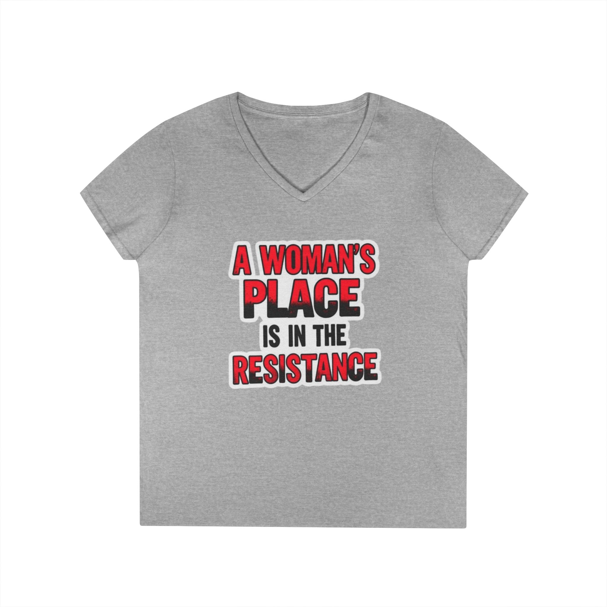 Empowering V-Neck T-Shirt - "A Woman's Place Is In The Resistance"