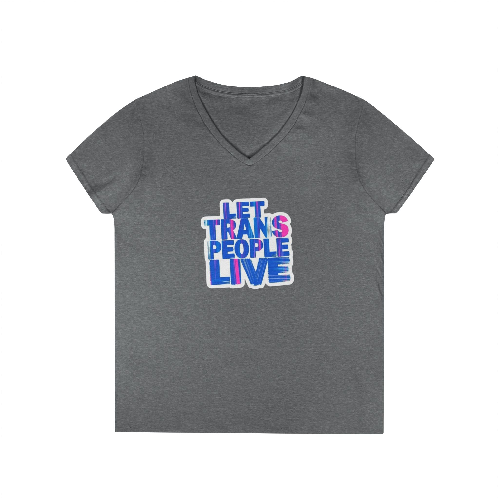 V-Neck T-Shirt Let Trans People Live Protest Design