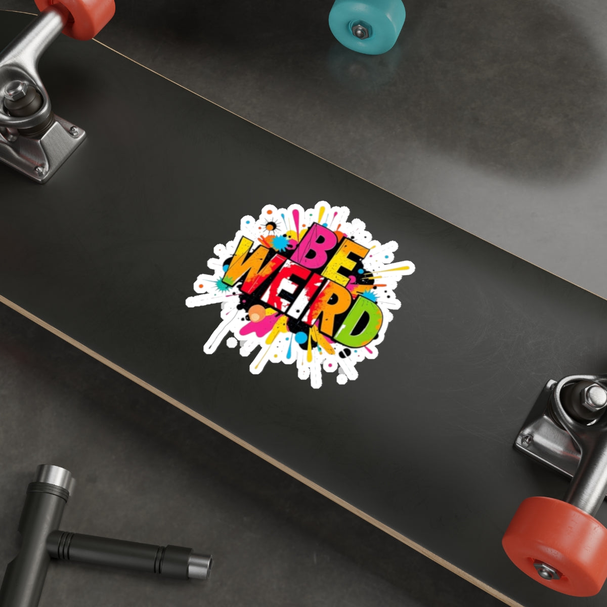 Die-Cut Stickers - BE WEIRD