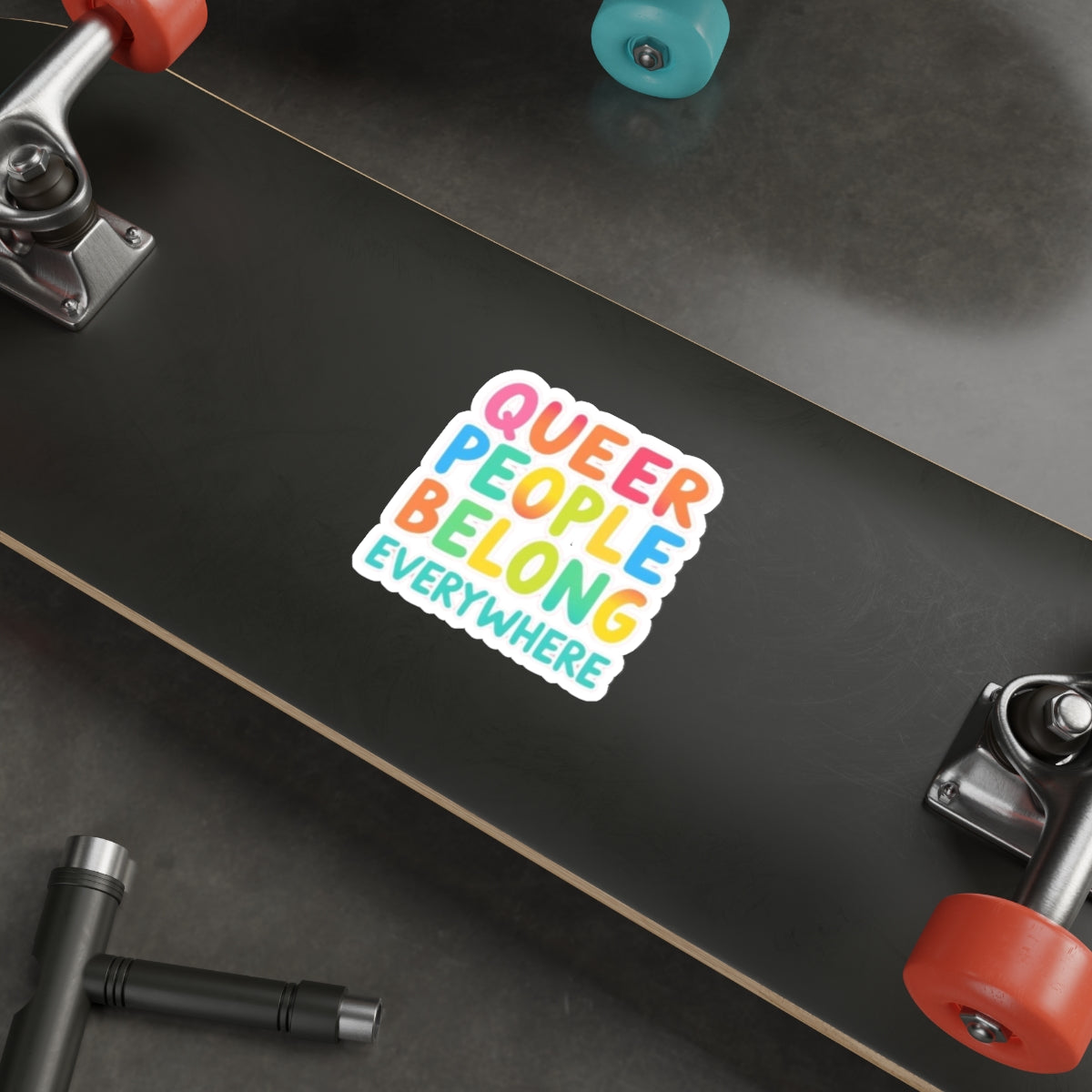 Die-Cut Stickers - QUEER PEOPLE BELONG EVERYWHERE