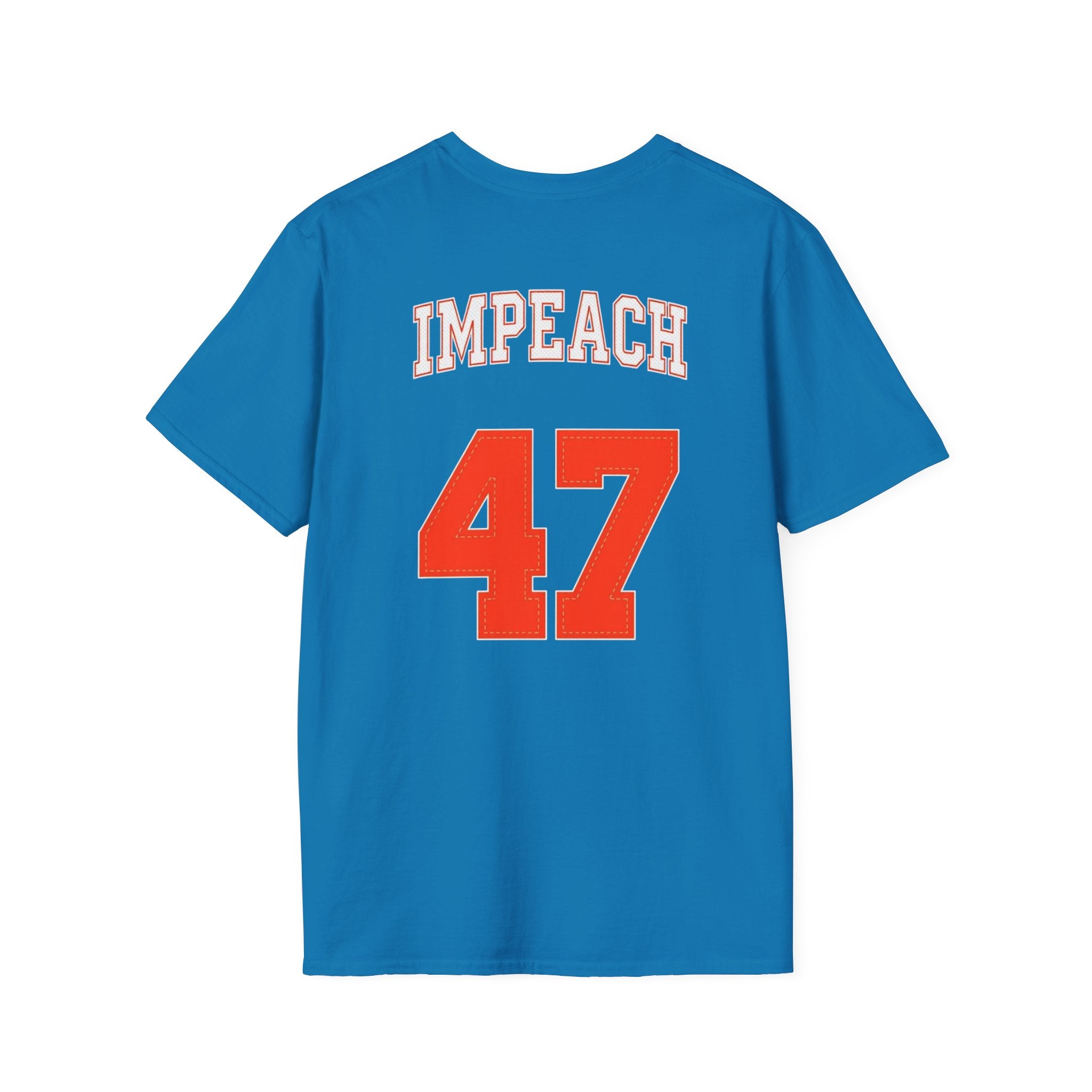 American Patriots  IMPEACH 47 Unisex Softstyle T-Shirt - EqualiTees.Me