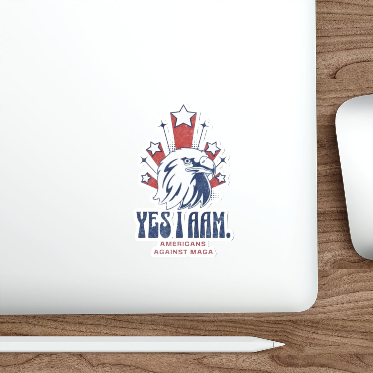 Die-Cut Stickers - Yes I AAM - Americans Against MAGA