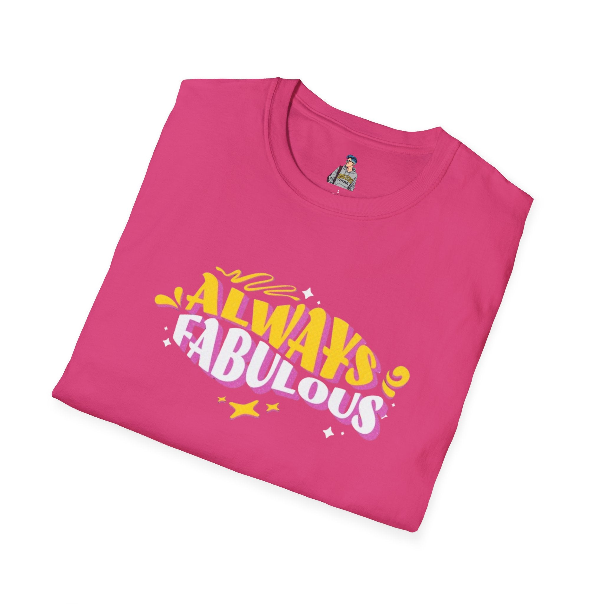 Always Fabulous Unisex Softstyle T-Shirt