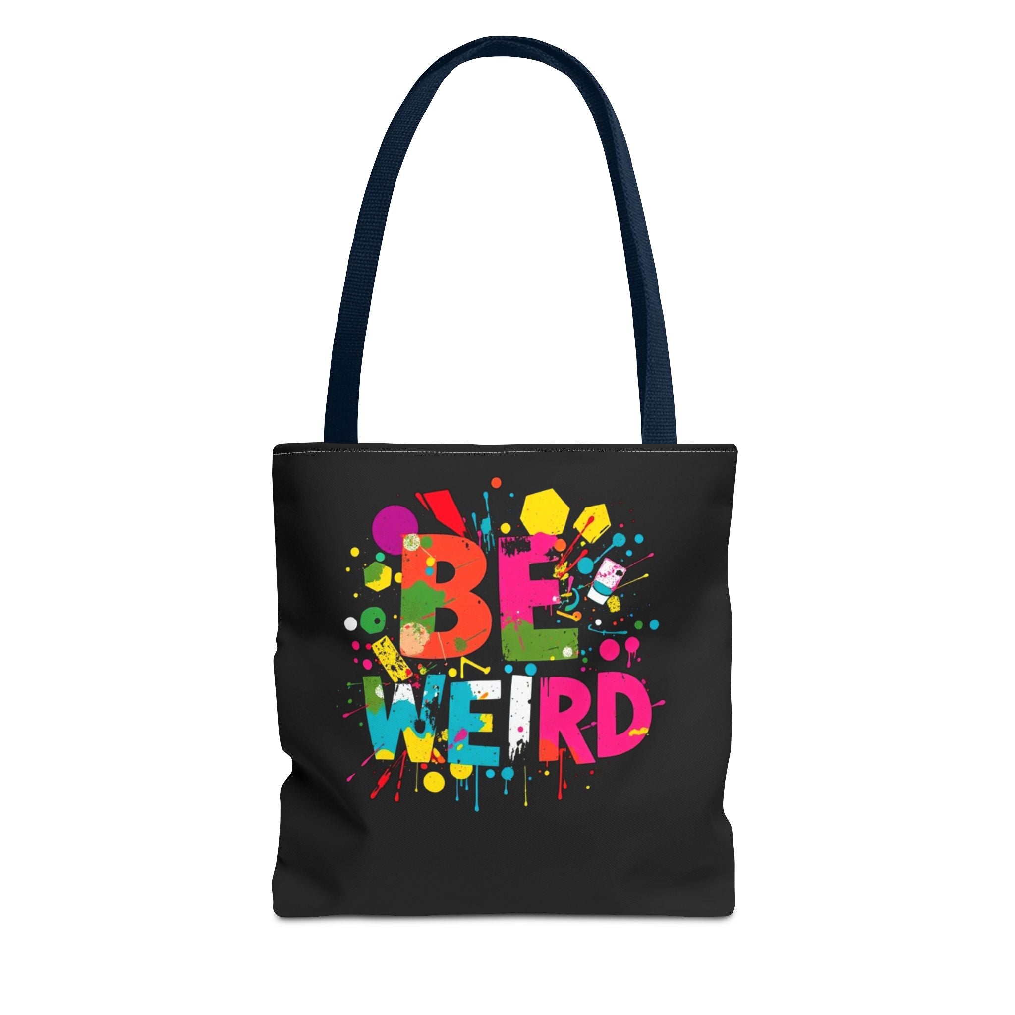 Be Weird Tote Bag