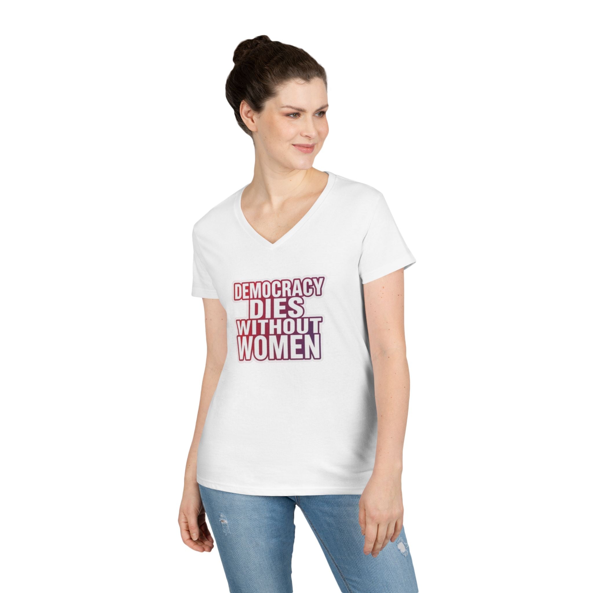 Empowering Women’s V-Neck T-Shirt - 'Democracy Dies Without Women' - Feminist Apparel