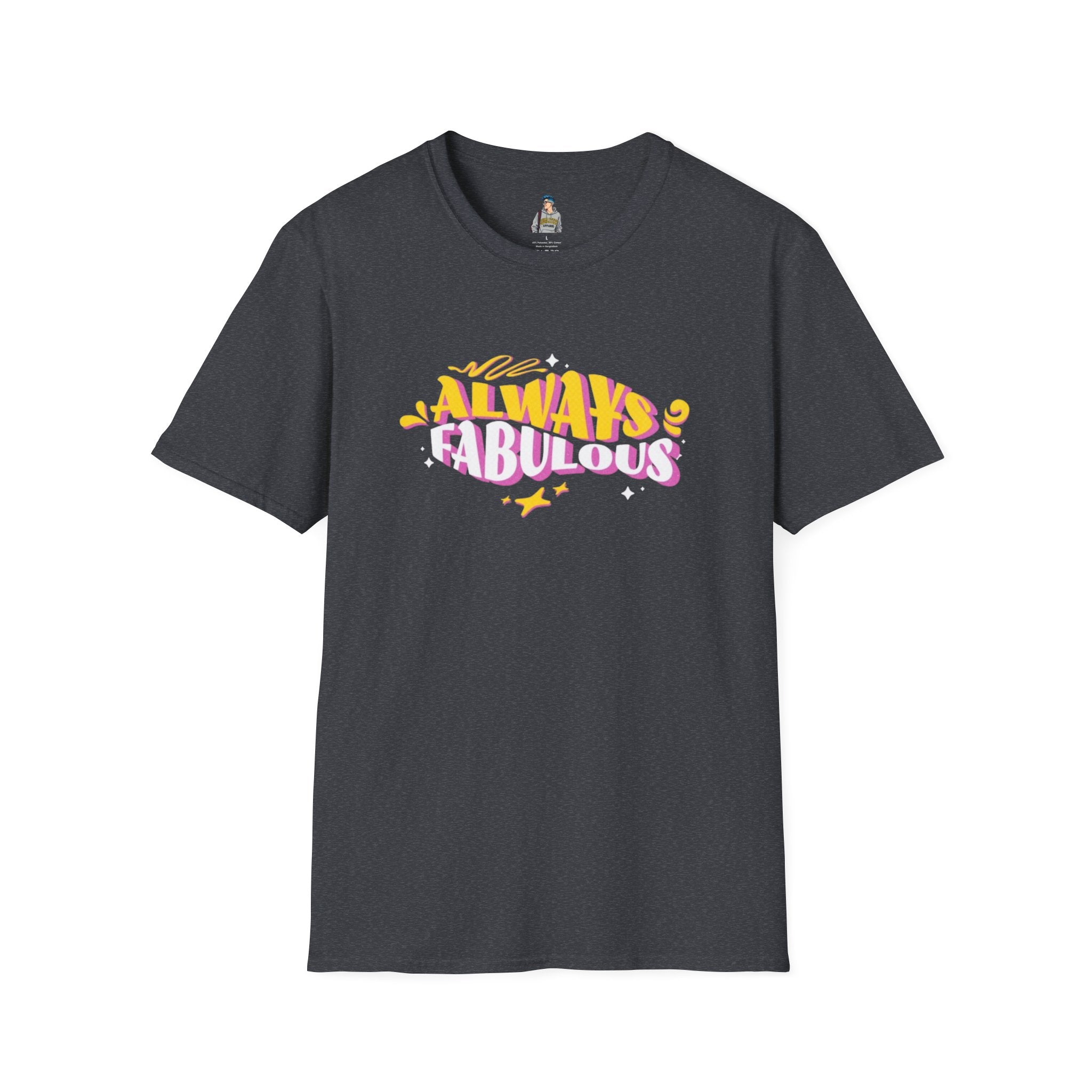 Always Fabulous Unisex Softstyle T-Shirt