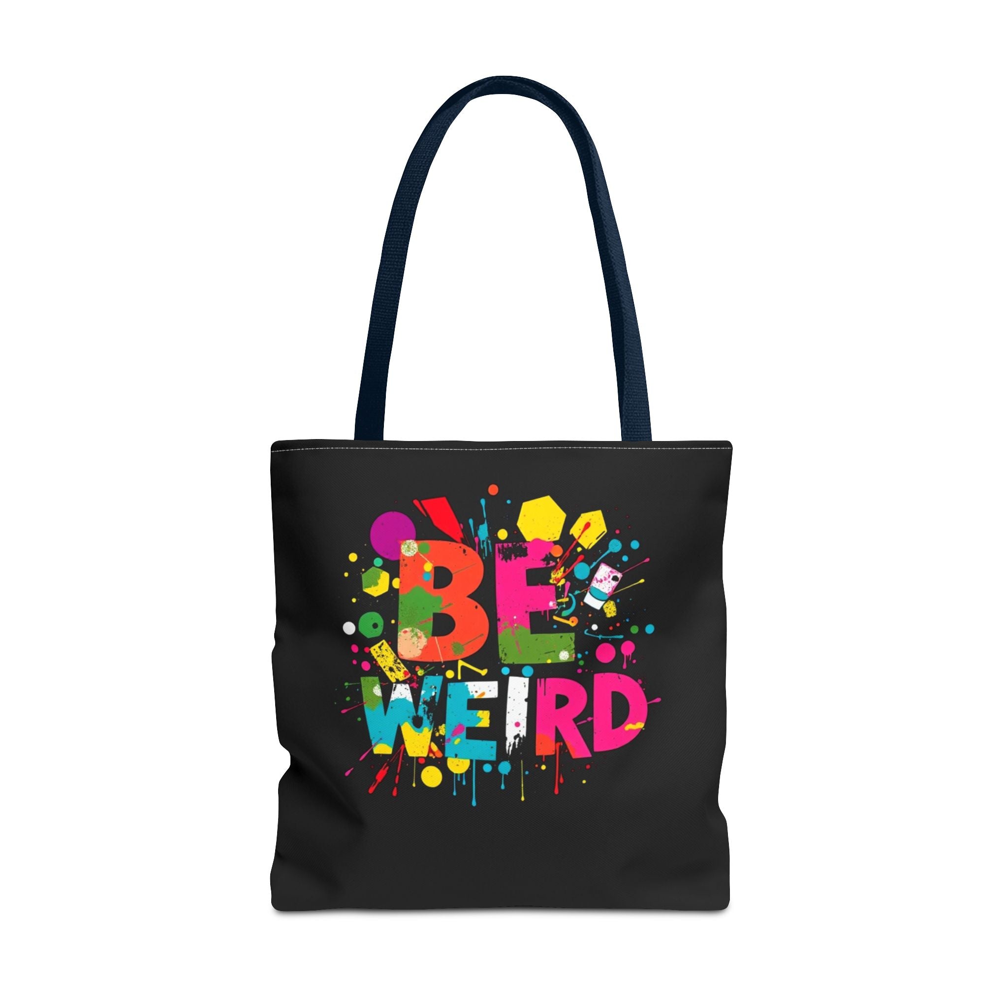 Be Weird Tote Bag