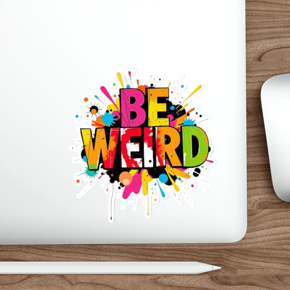 Die-Cut Stickers - BE WEIRD