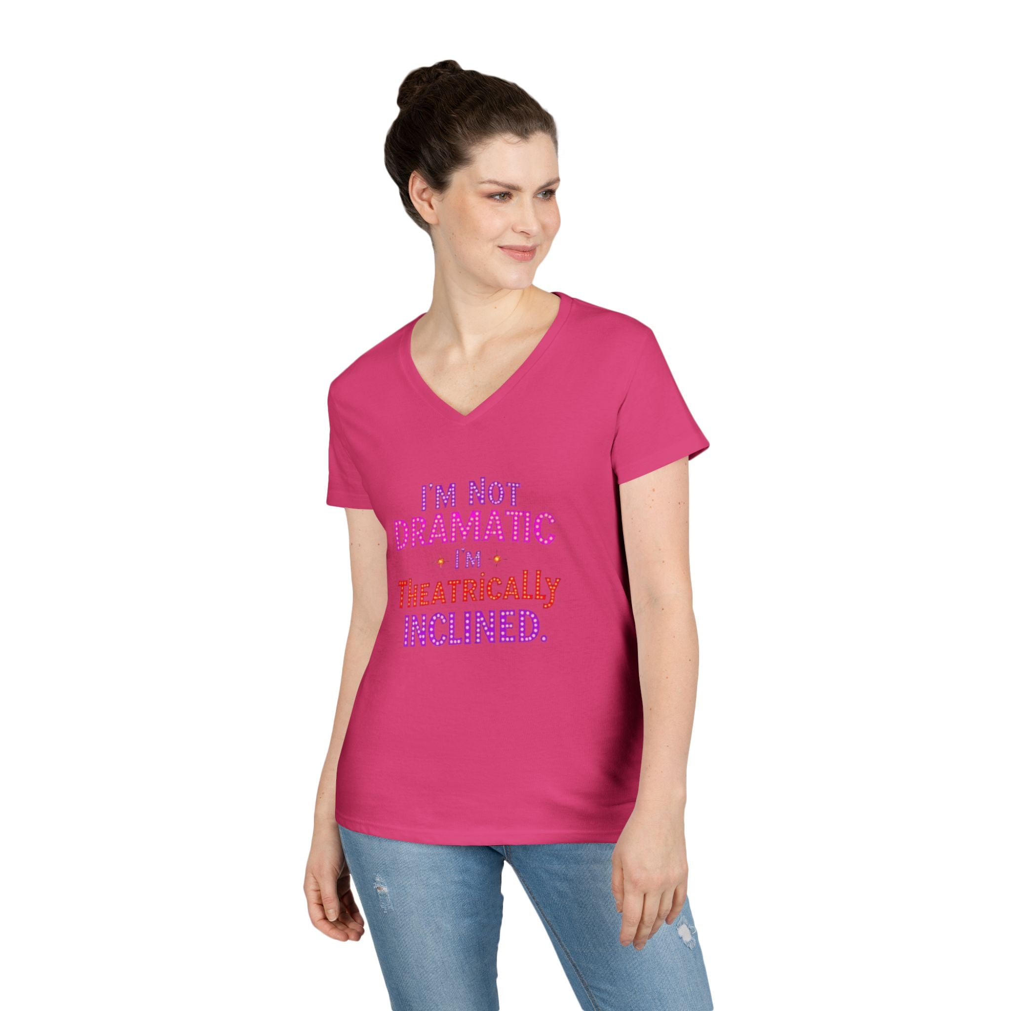 I'm not Dramatic, I'm Theatrically Inclined V-Neck T-Shirt for Women - Perfect for Drama Lovers!
