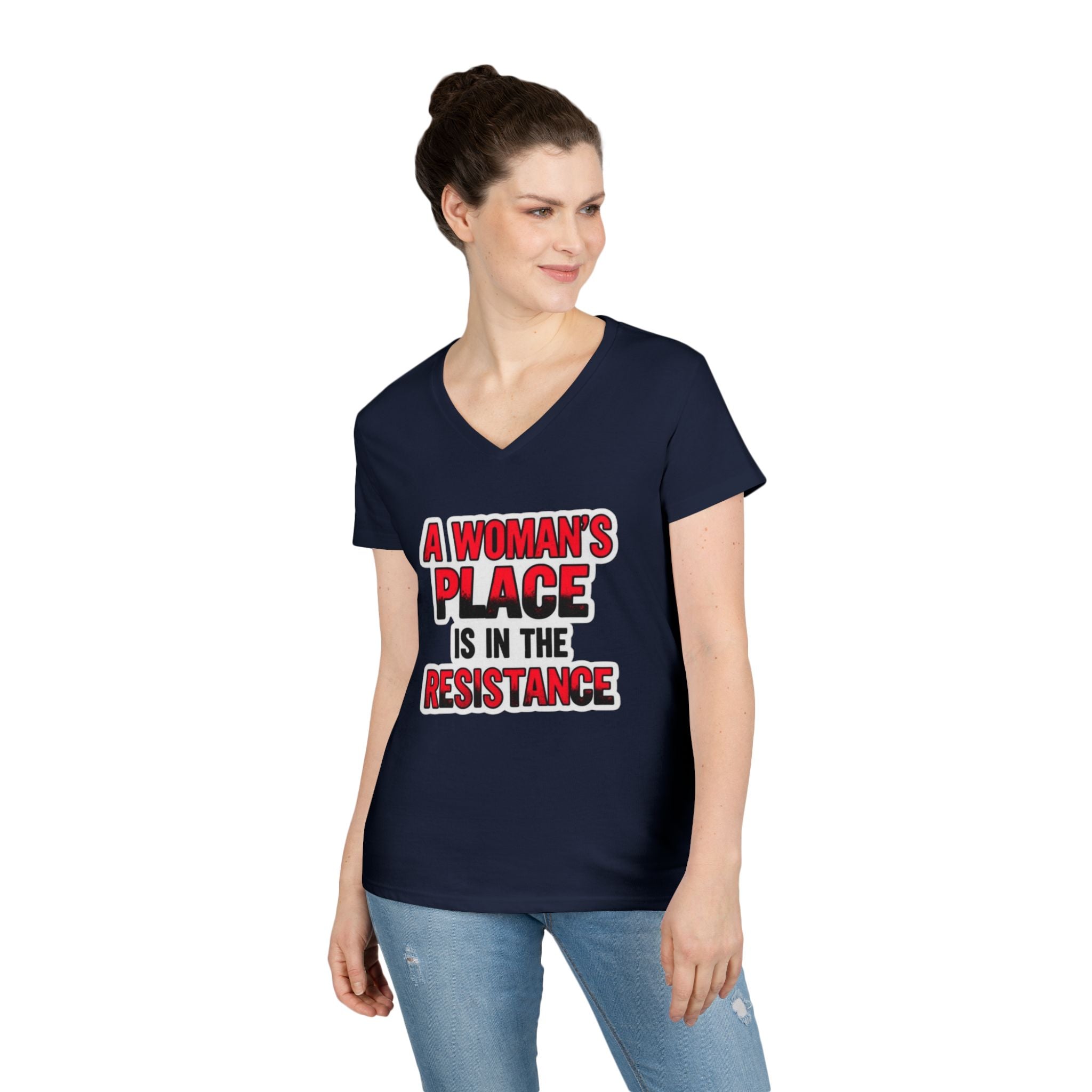Empowering V-Neck T-Shirt - "A Woman's Place Is In The Resistance"