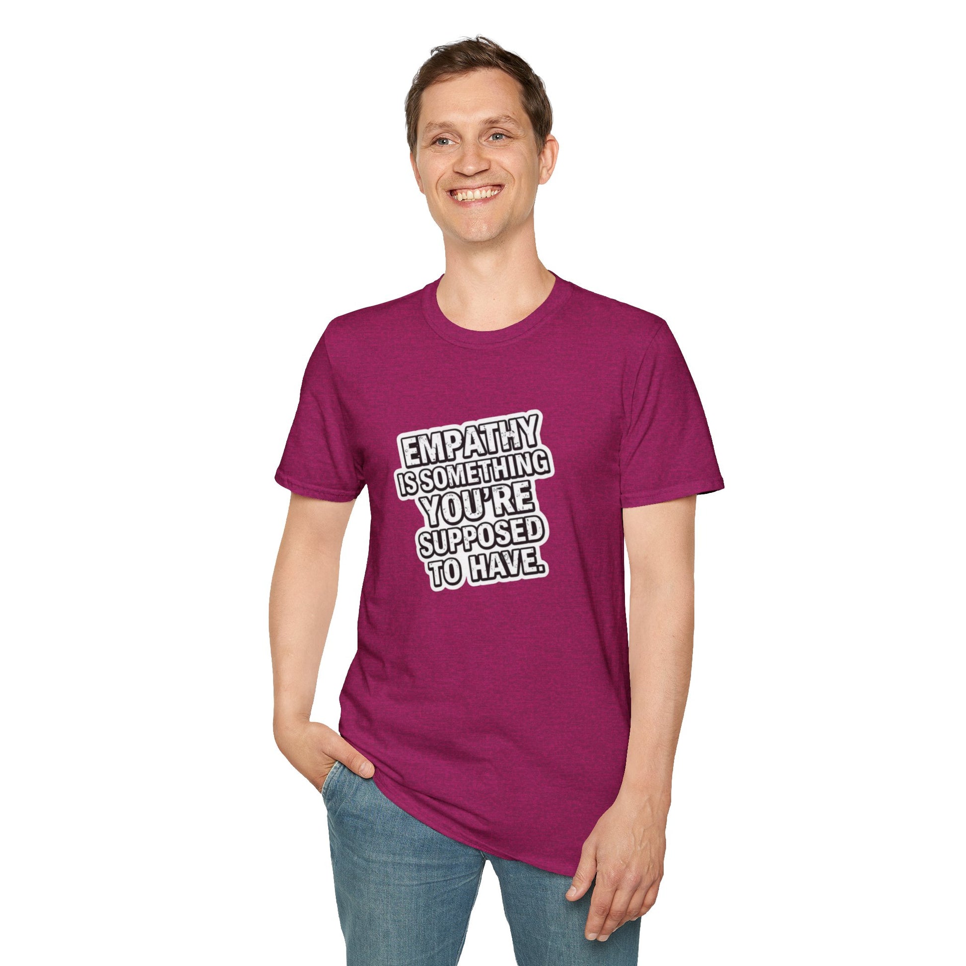 Empathy is Something You're Supposed to have Tee