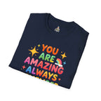You Are Amazing T-Shirt — Colorful Inspirational Graphic Tee