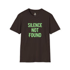 Silence Not Found T-Shirt