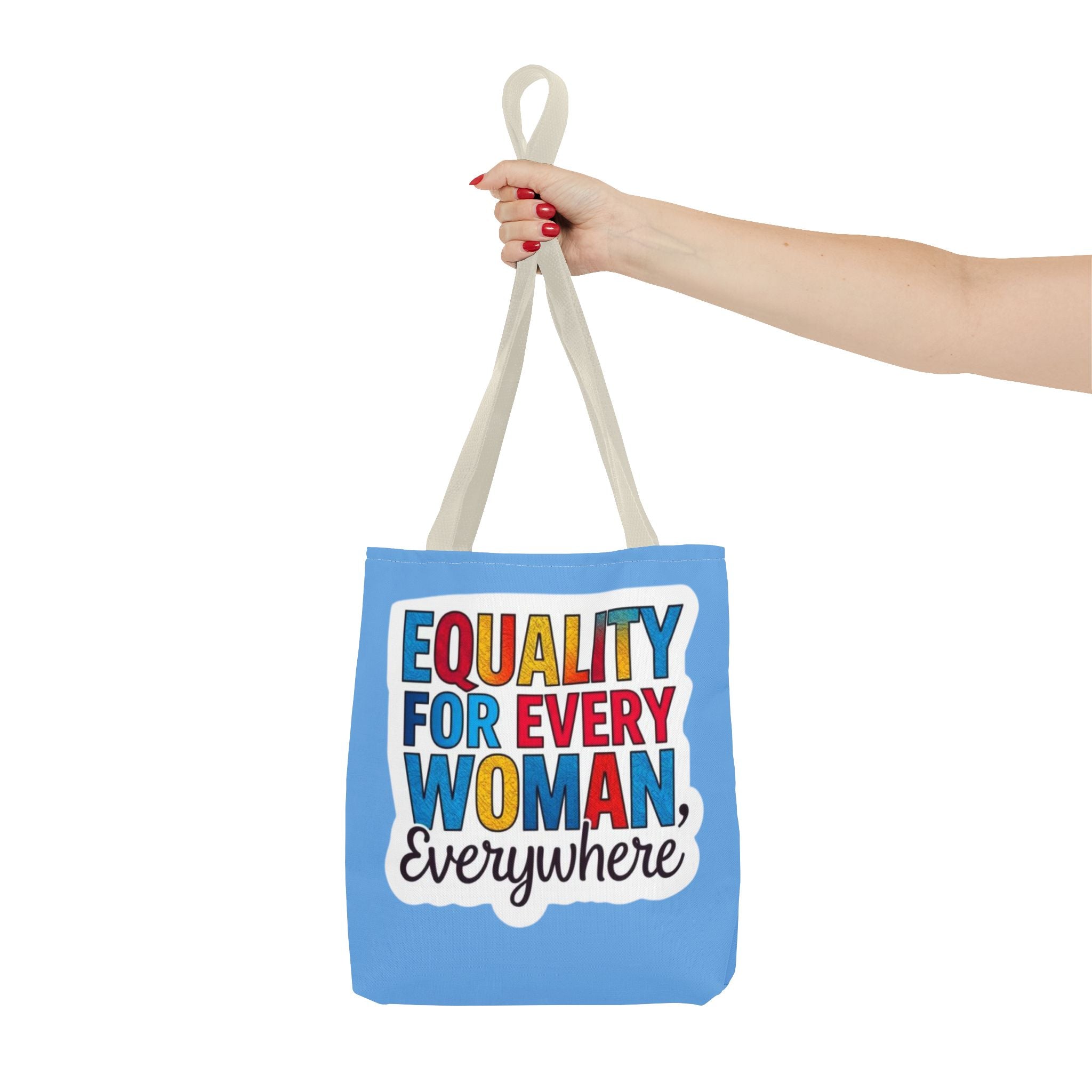 Equality for Every Woman, Everywhere Tote Bag