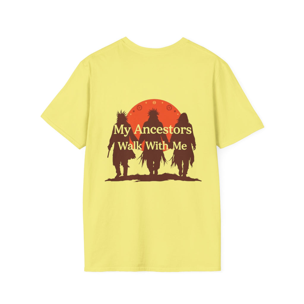 My Ancestors Walk With Me Unisex T-Shirt