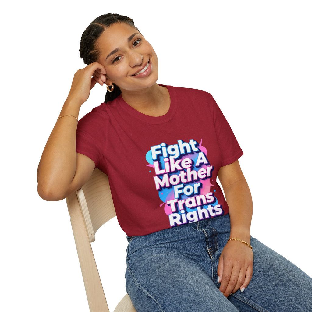 Fight Like A Mother T-Shirt - For Trans Rights