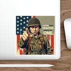 Die-Cut Stickers -  Voting for a Traitor Makes You One