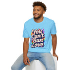 You Can't Ban Love T‑Shirt — Rainbow LGBTQ+ Pride Graphic Tee