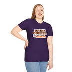 DRINK COFFEE, NOT THE KKKOOLAID. Unisex Softstyle T-Shirt - Empowering Message for Activists
